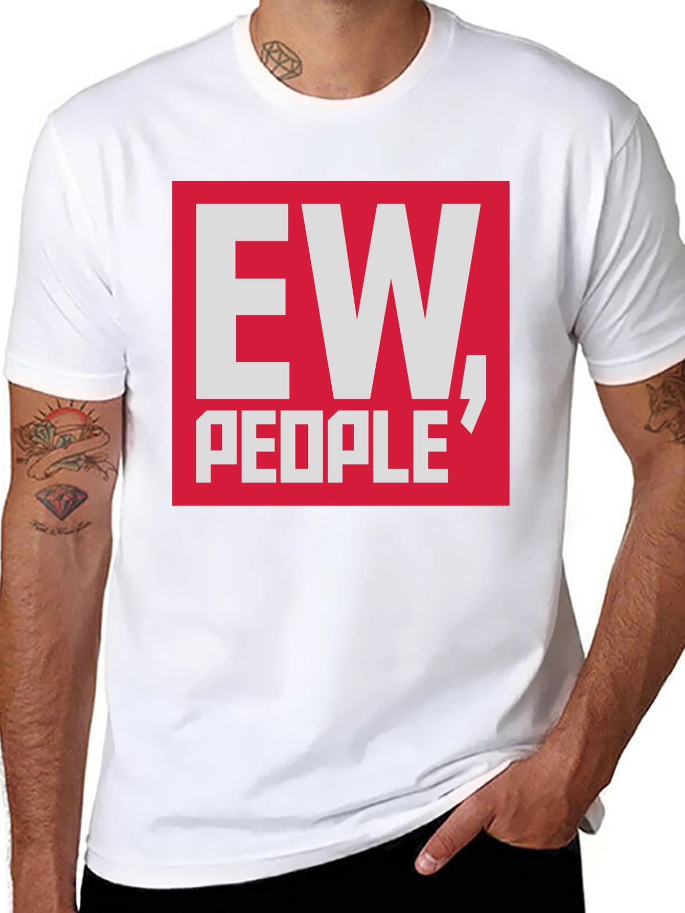 Ew People T-Shirt - Funny Sarcastic Tee