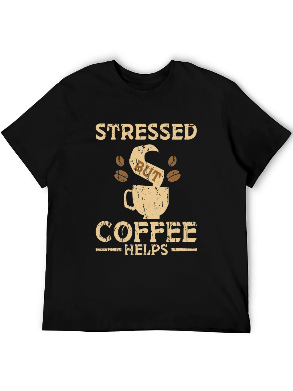 Stressed But Coffee Helps Graphic T-Shirt