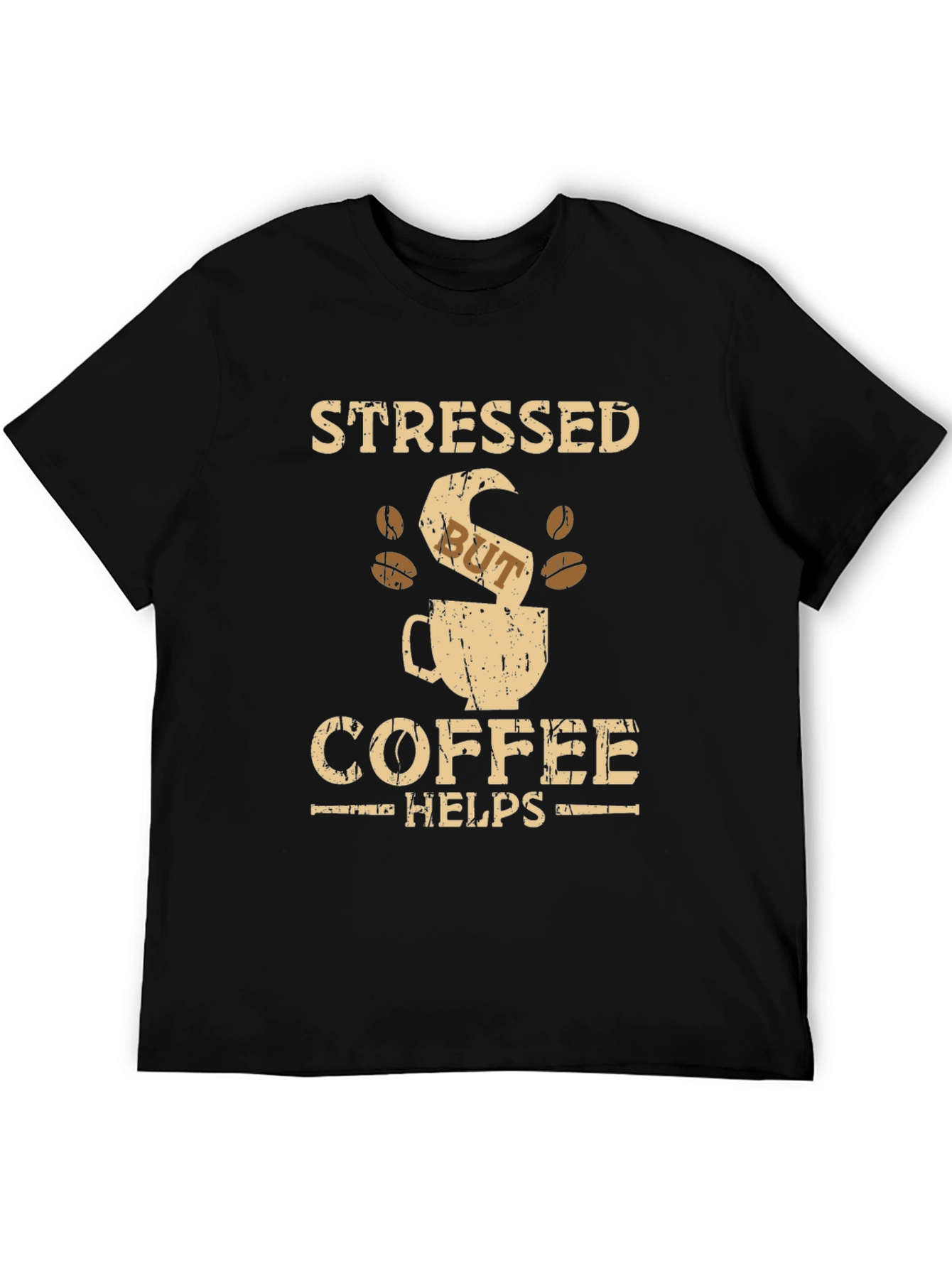Stressed But Coffee Helps Graphic T-Shirt