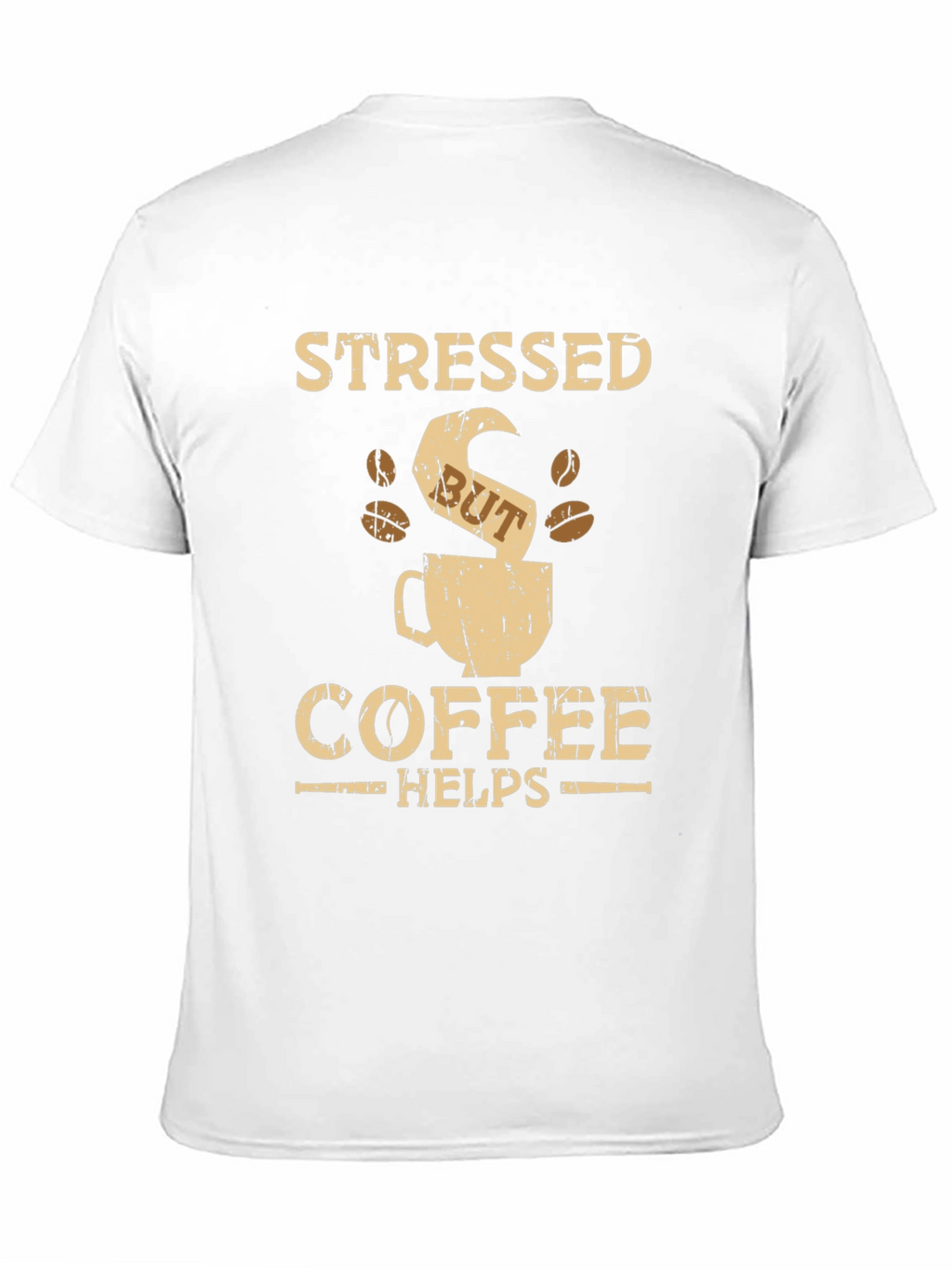 Stressed But Coffee Helps Graphic T-Shirt