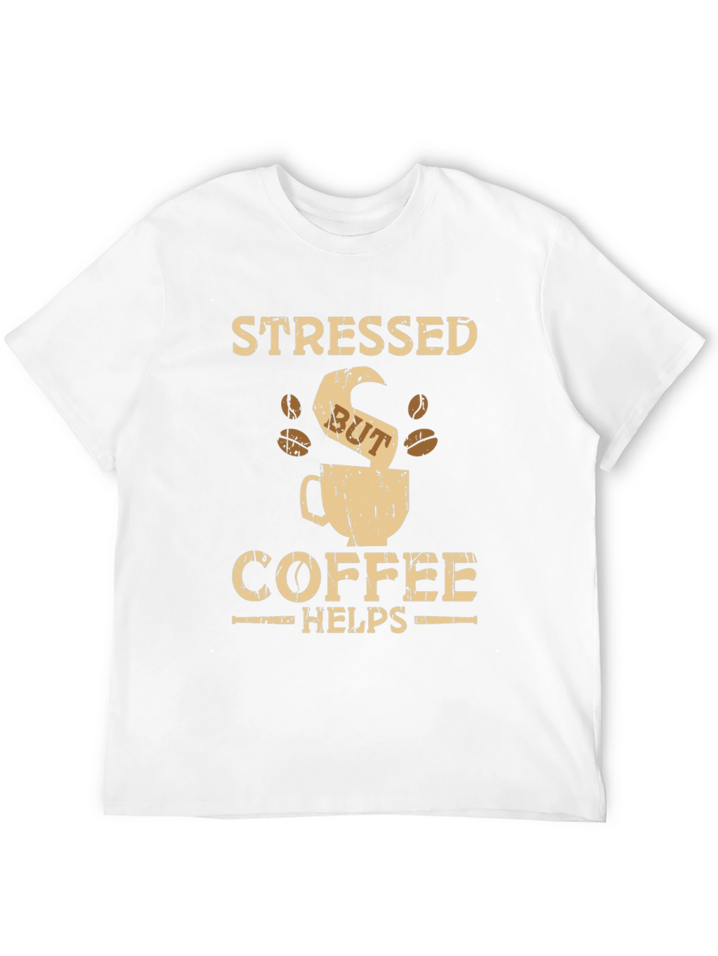Stressed But Coffee Helps Graphic T-Shirt