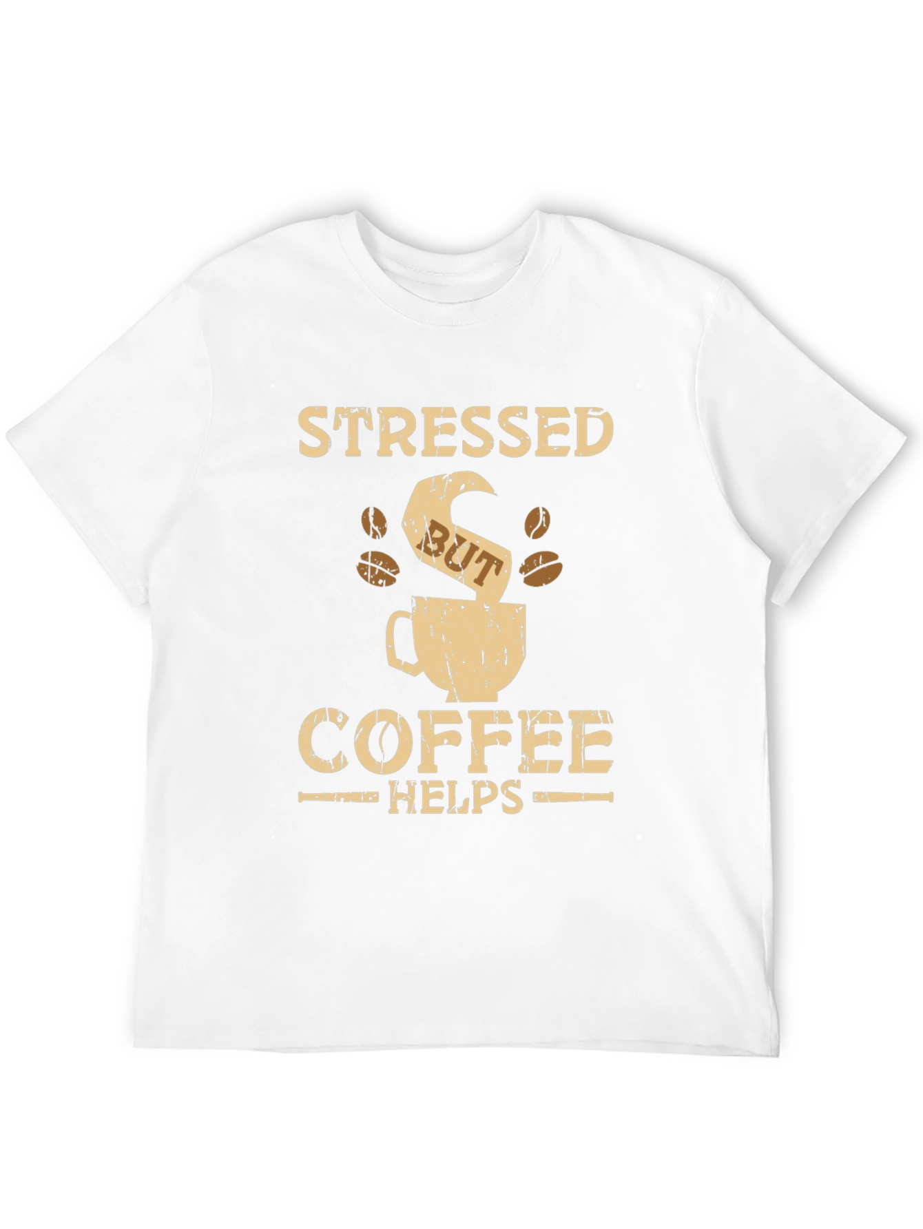 Stressed But Coffee Helps Graphic T-Shirt