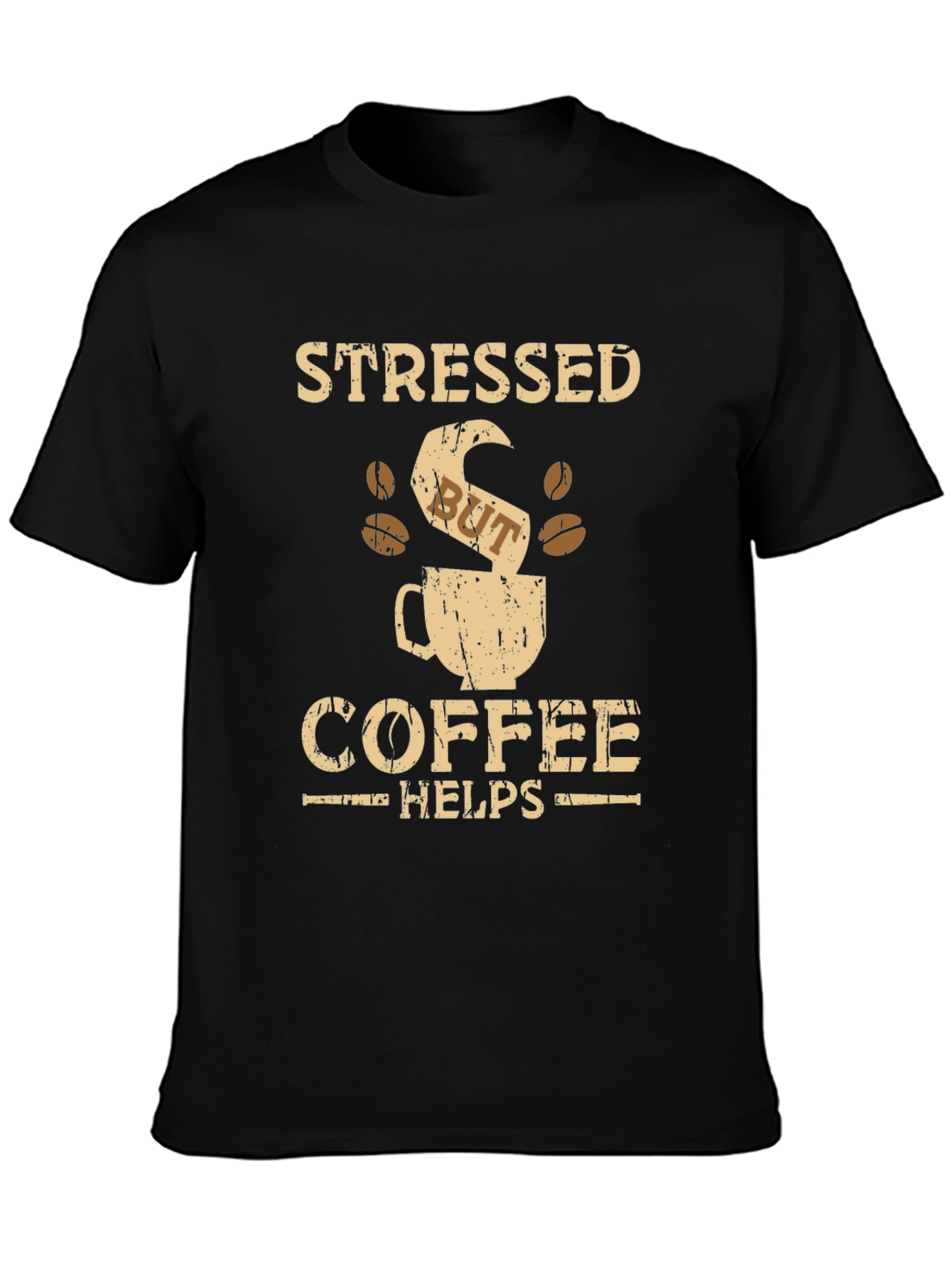 Stressed But Coffee Helps Graphic T-Shirt