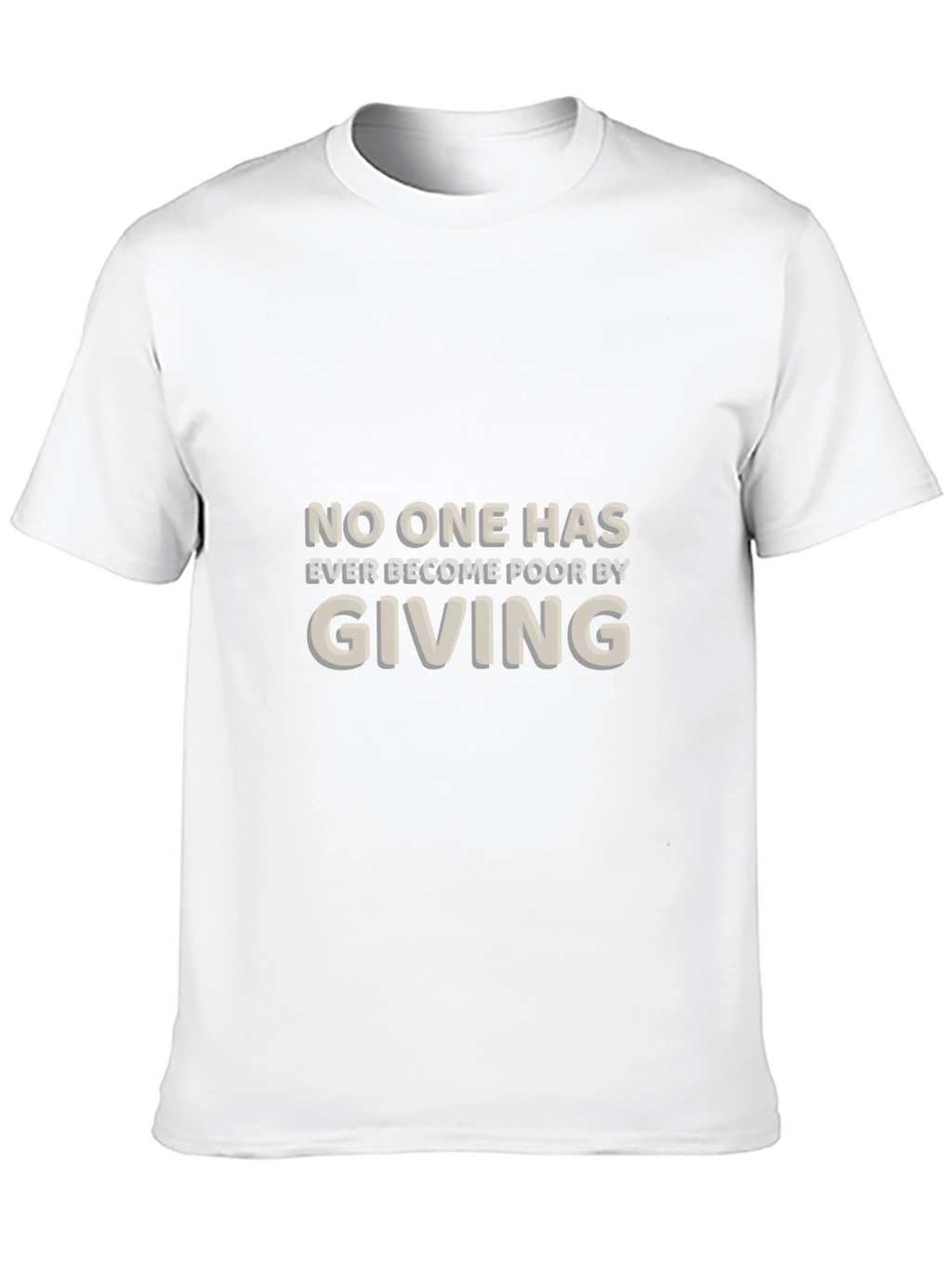 Giving T-Shirt: Never Become Poor Motivational Tee