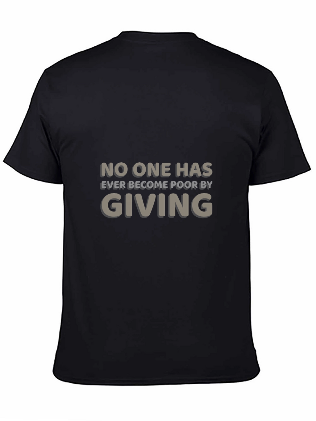 Giving T-Shirt: Never Become Poor Motivational Tee