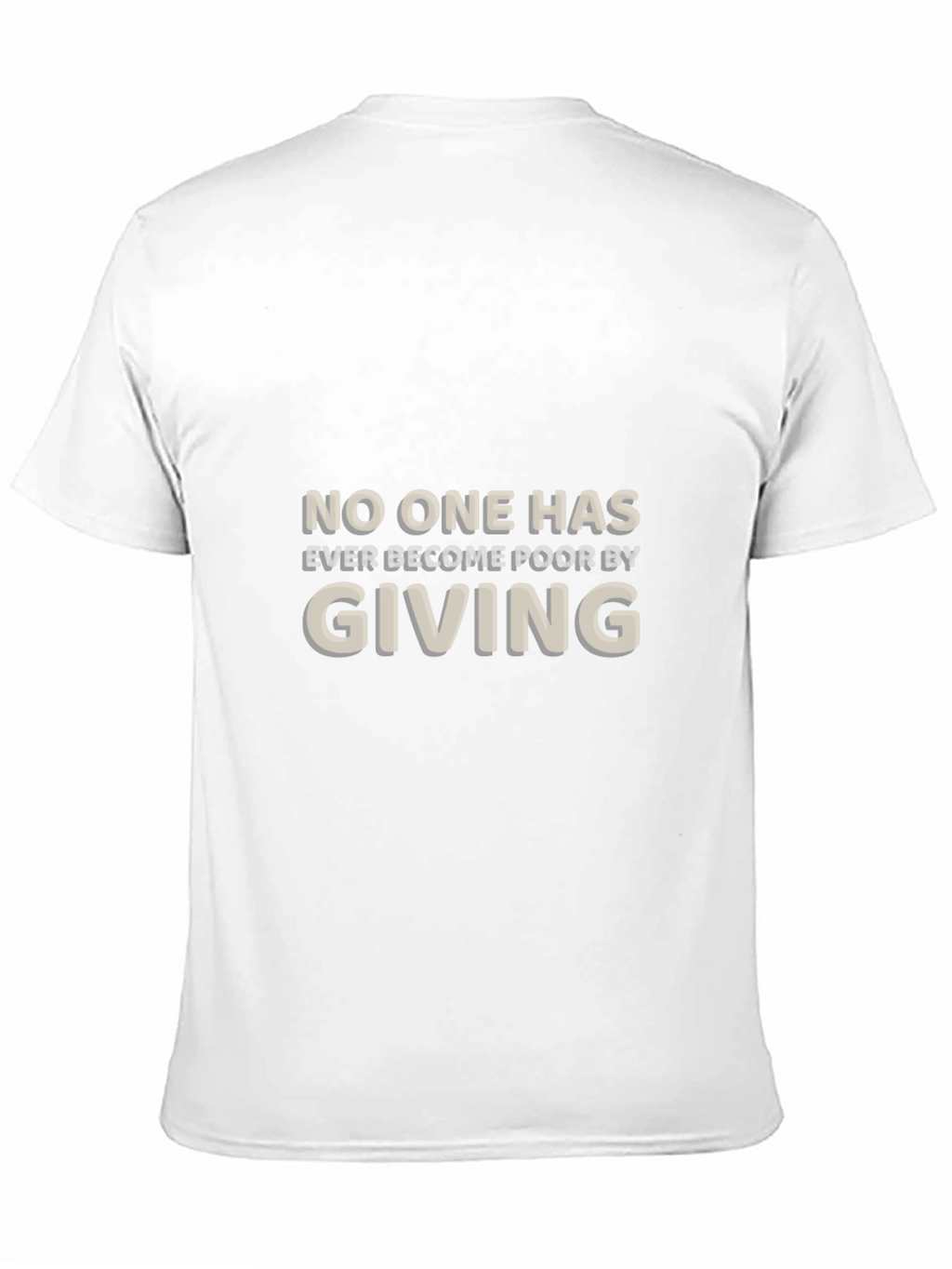 Giving T-Shirt: Never Become Poor Motivational Tee