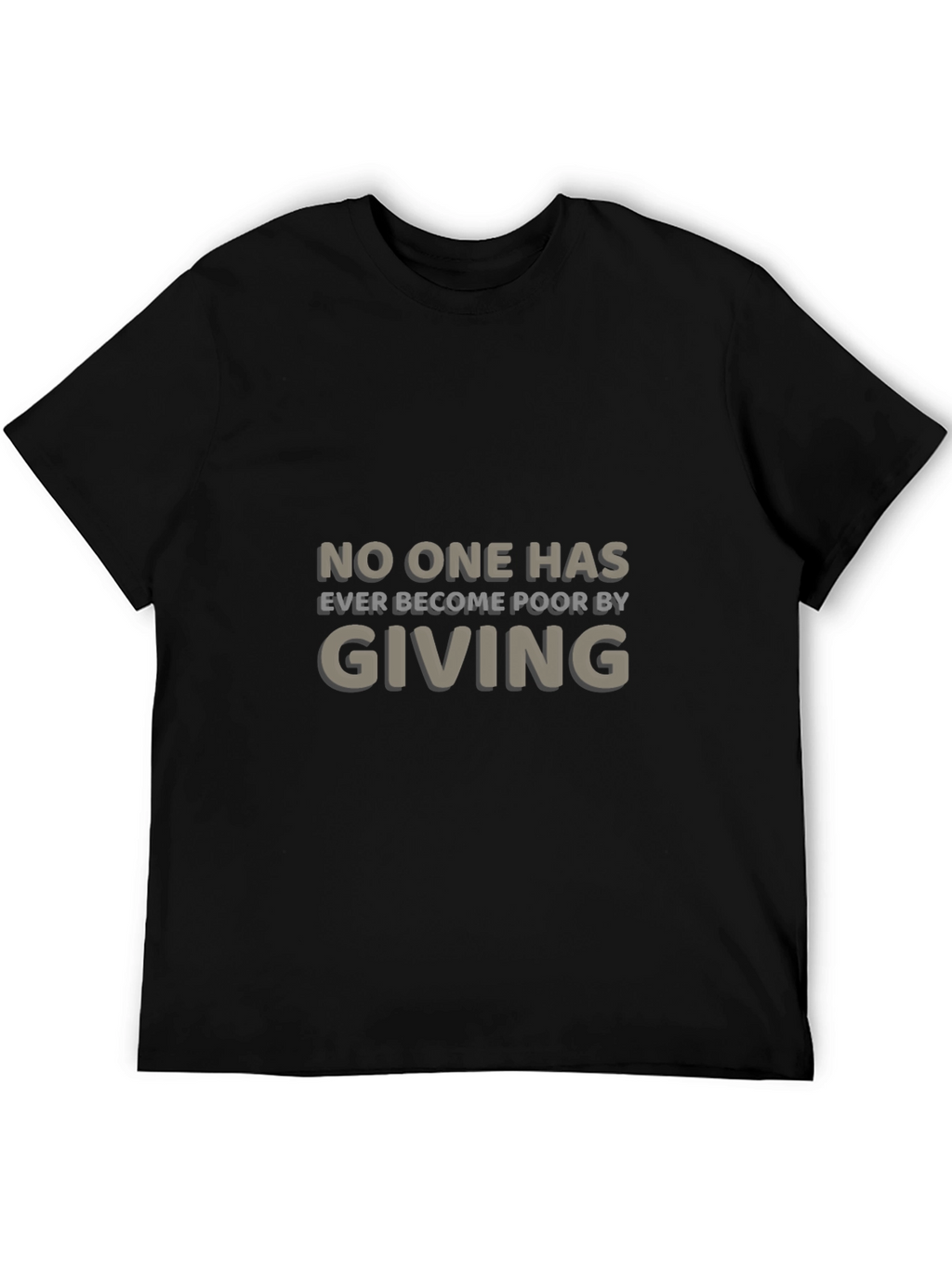 Giving T-Shirt: Never Become Poor Motivational Tee