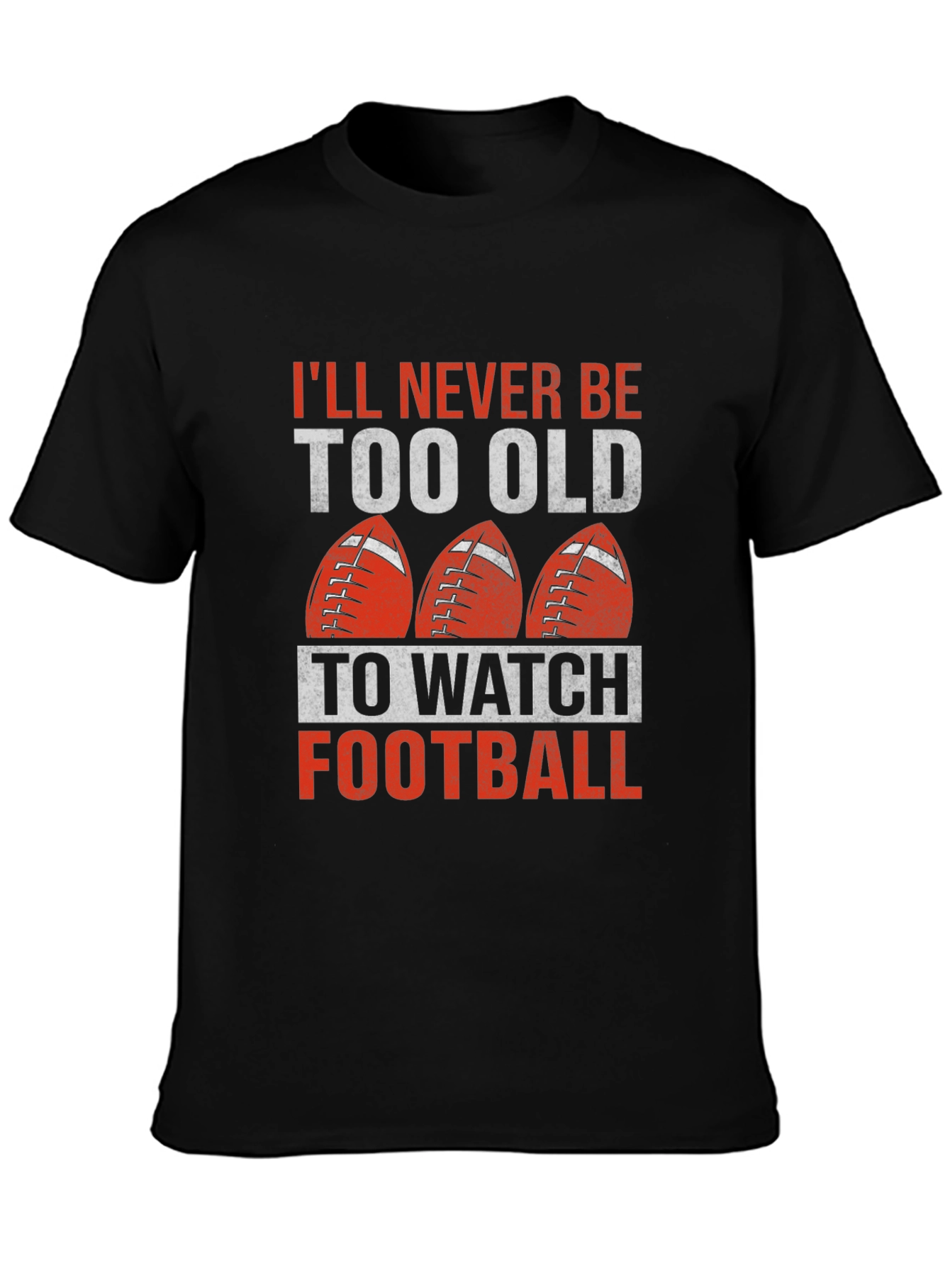 Never Too Old Football T-Shirt