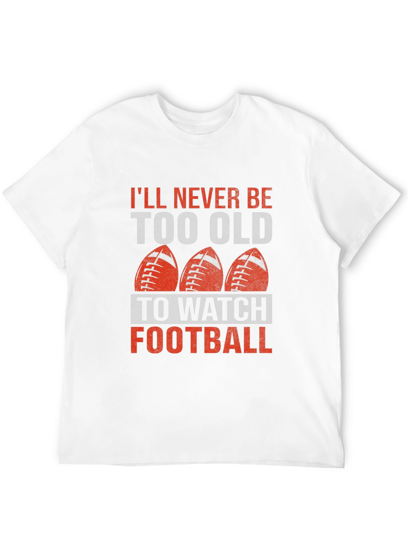 Never Too Old Football T-Shirt