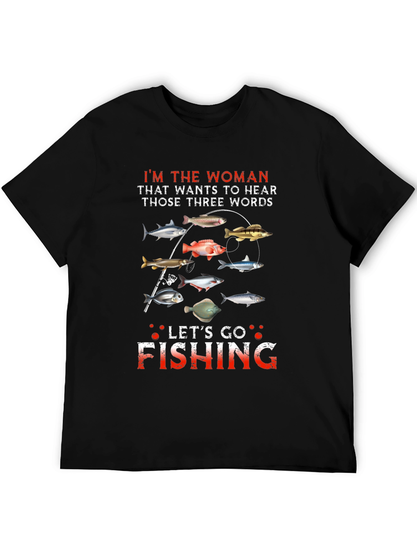 Lets Go Fishing T-Shirt - Funny Woman Angler Tee