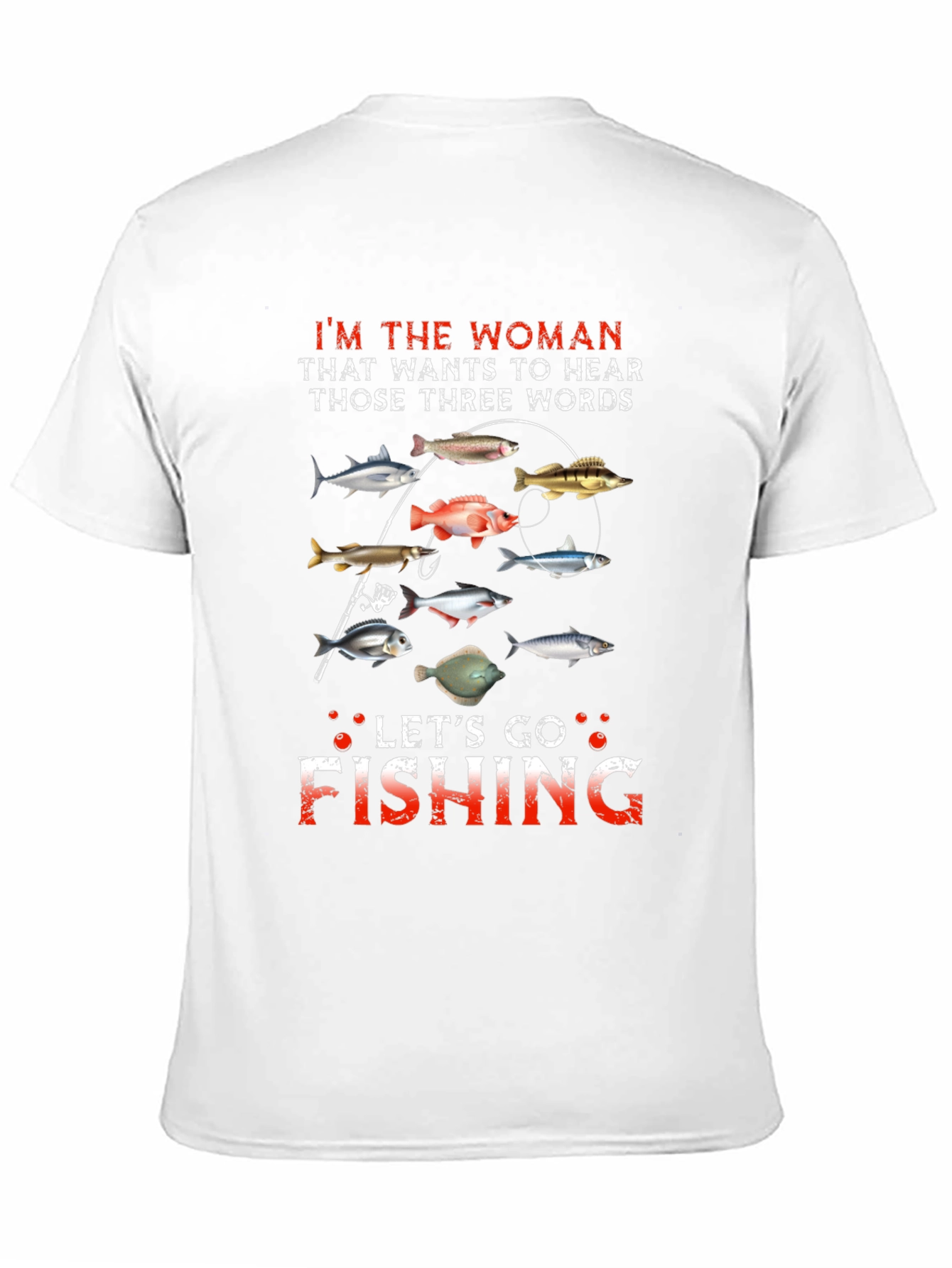 Lets Go Fishing T-Shirt - Funny Woman Angler Tee