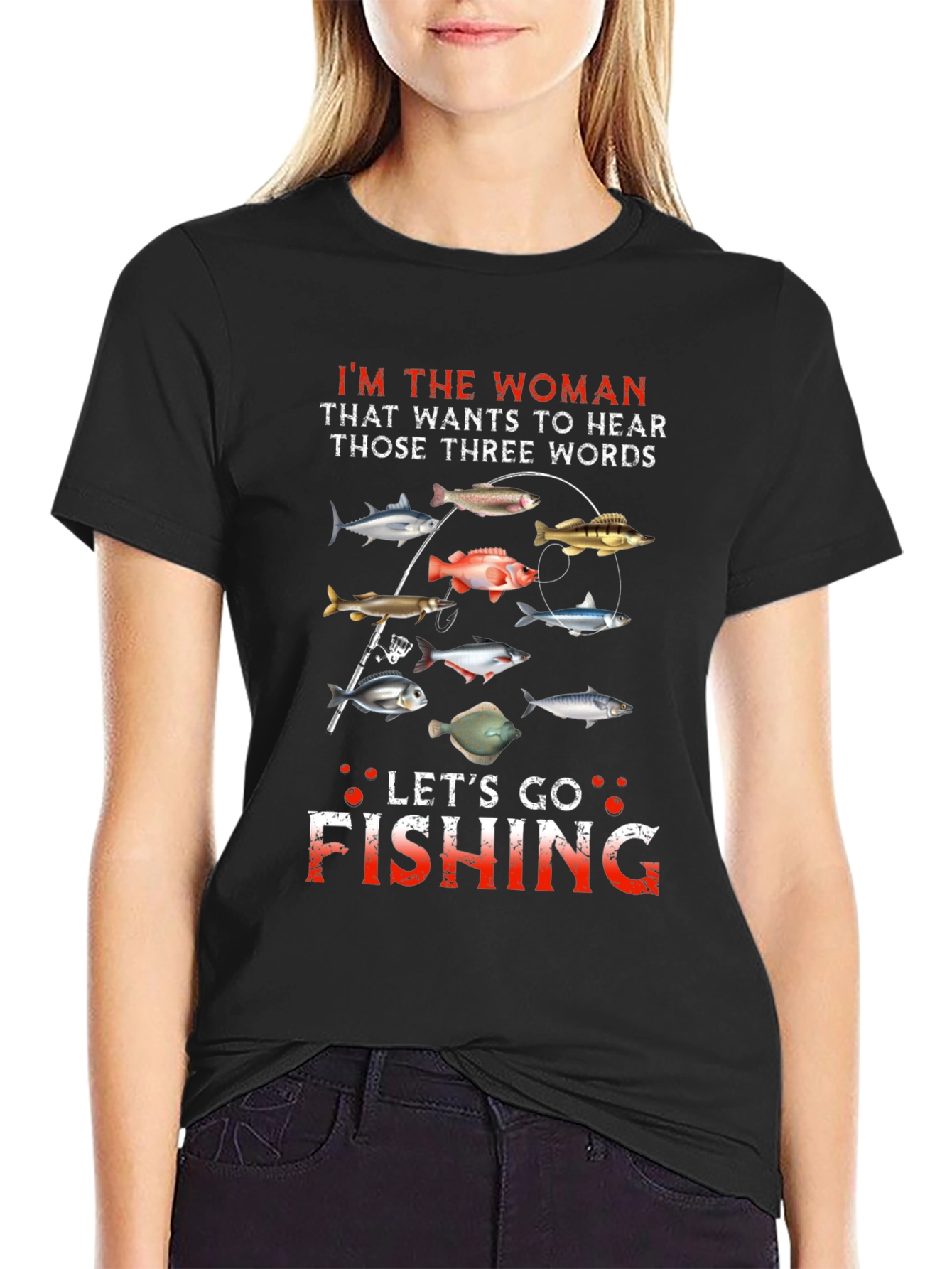Lets Go Fishing T-Shirt - Funny Woman Angler Tee
