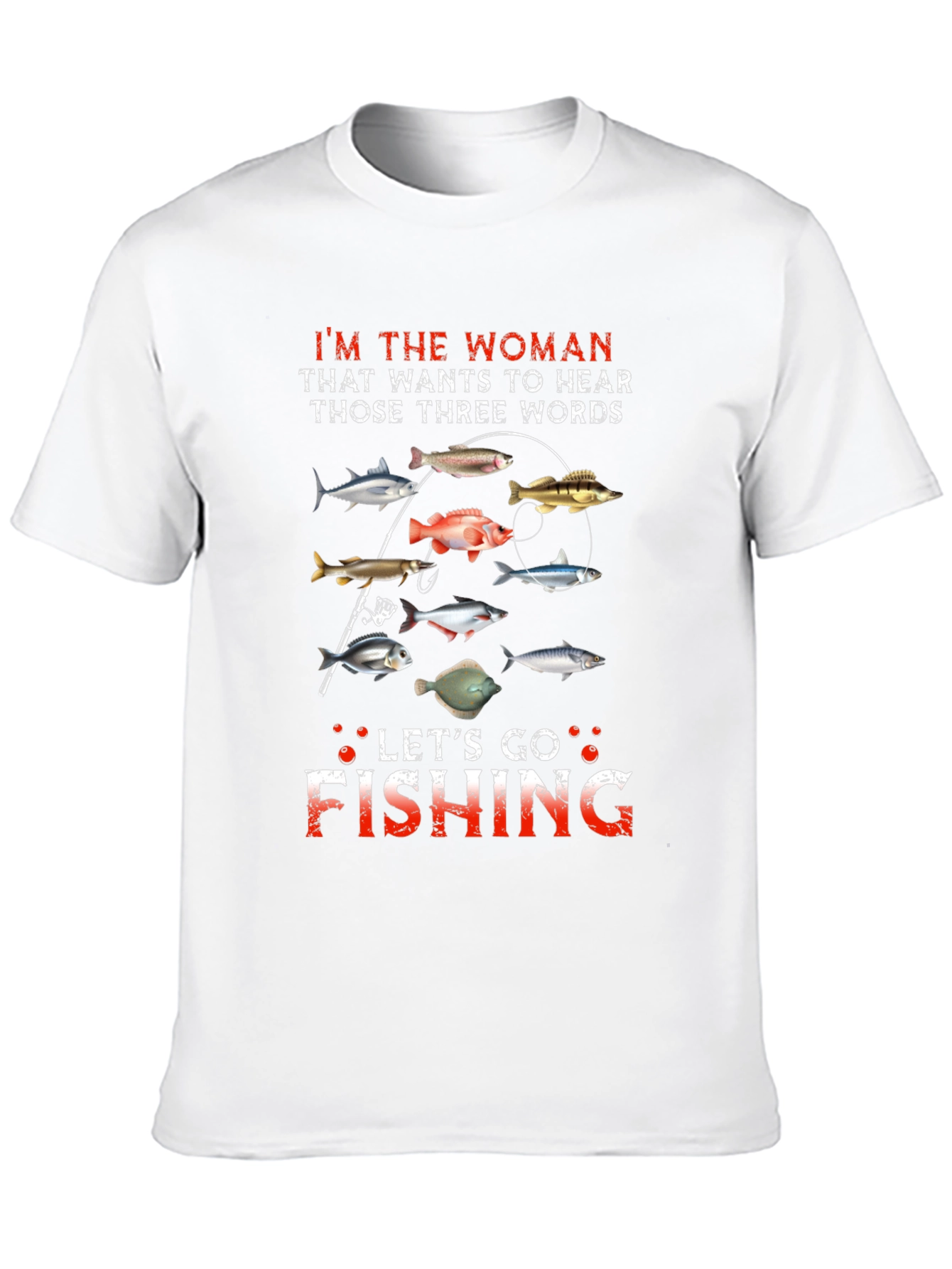 Lets Go Fishing T-Shirt - Funny Woman Angler Tee
