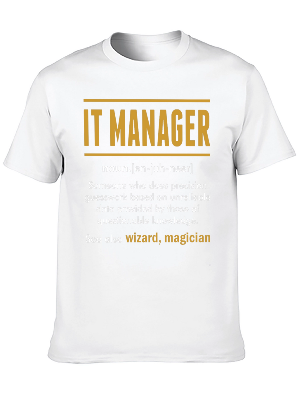IT Manager Definition T-Shirt