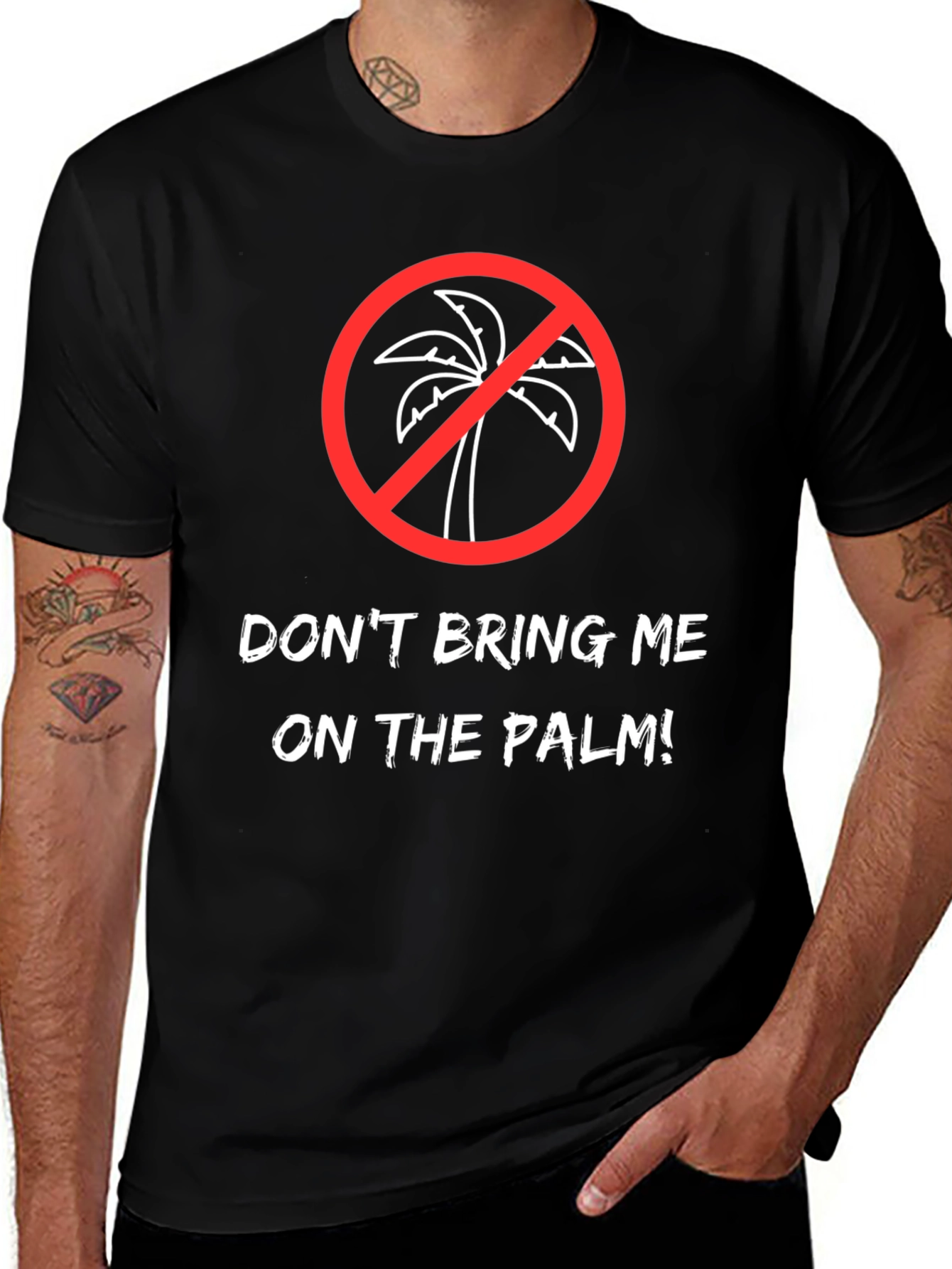 Dont Bring Me on the Palm! Graphic Tee