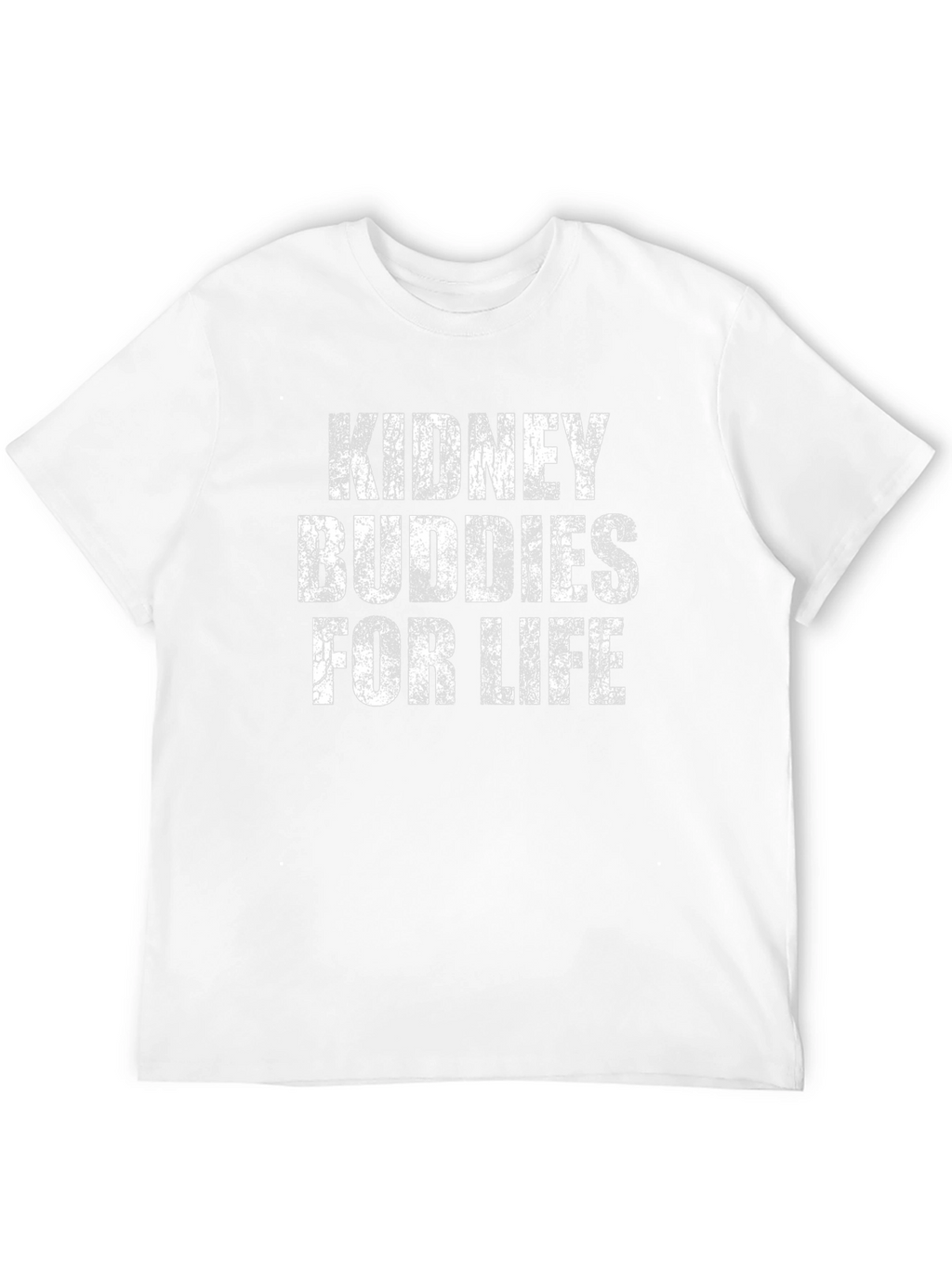 Kidney Buddies For Life T-Shirt