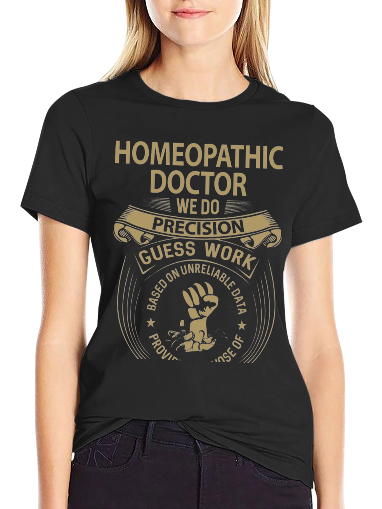 Homeopathic Doctor T-Shirt - Precision vs. Guesswork