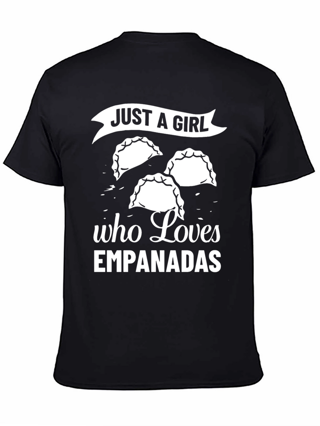 Just A Girl Who Loves Empanadas T-Shirt
