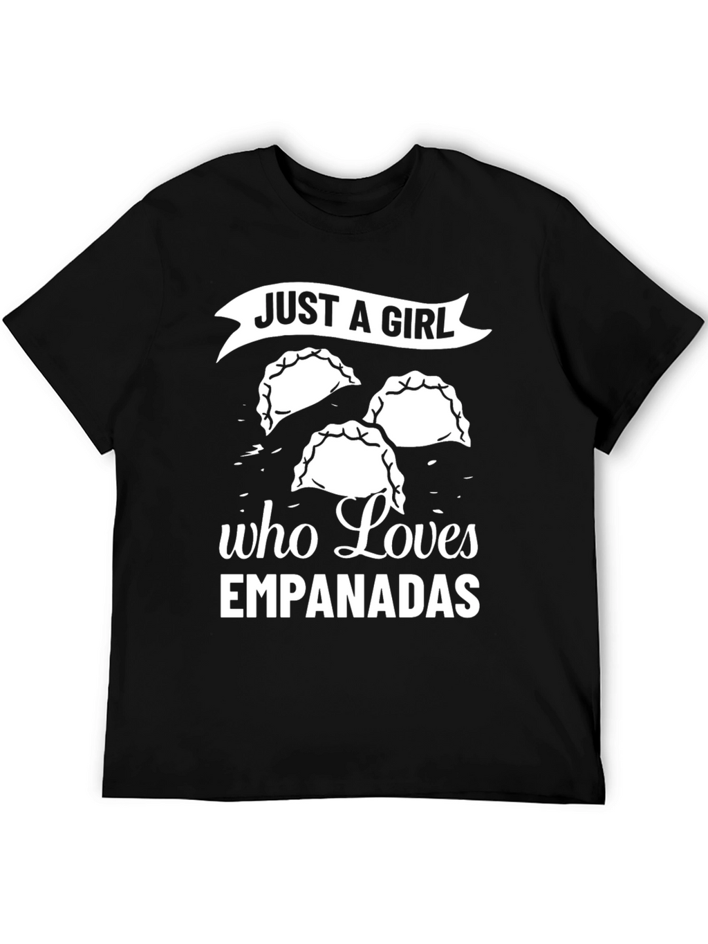 Just A Girl Who Loves Empanadas T-Shirt