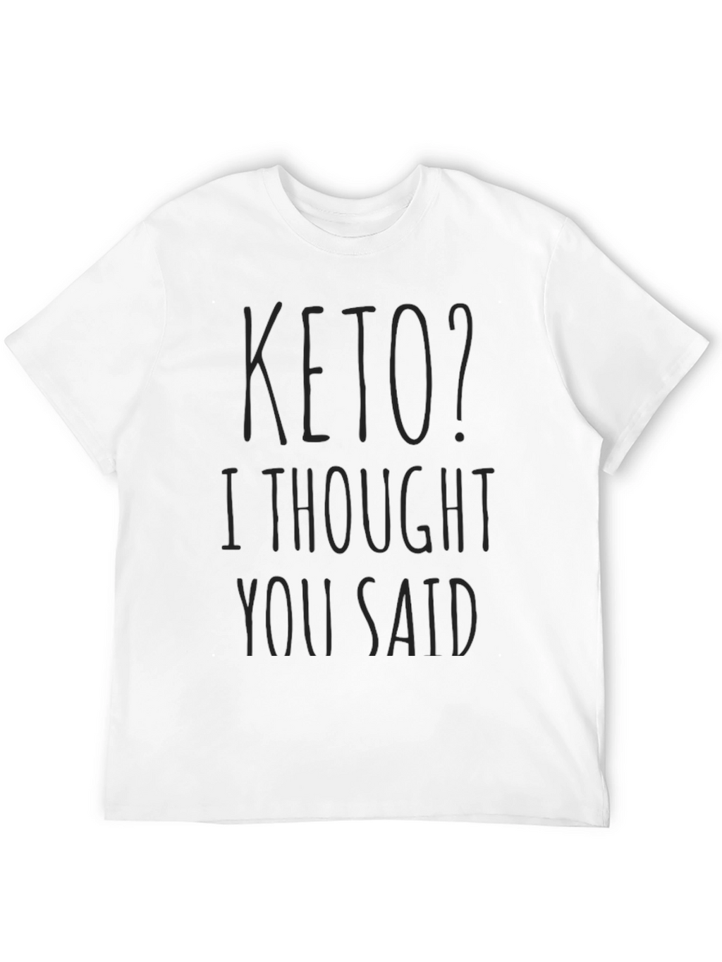 Keto? Funny Graphic Tee