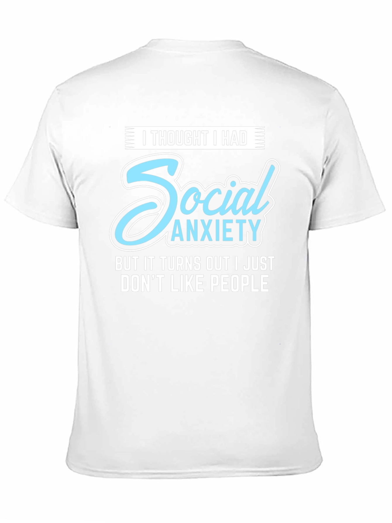 Social Anxiety Funny Graphic T-Shirt