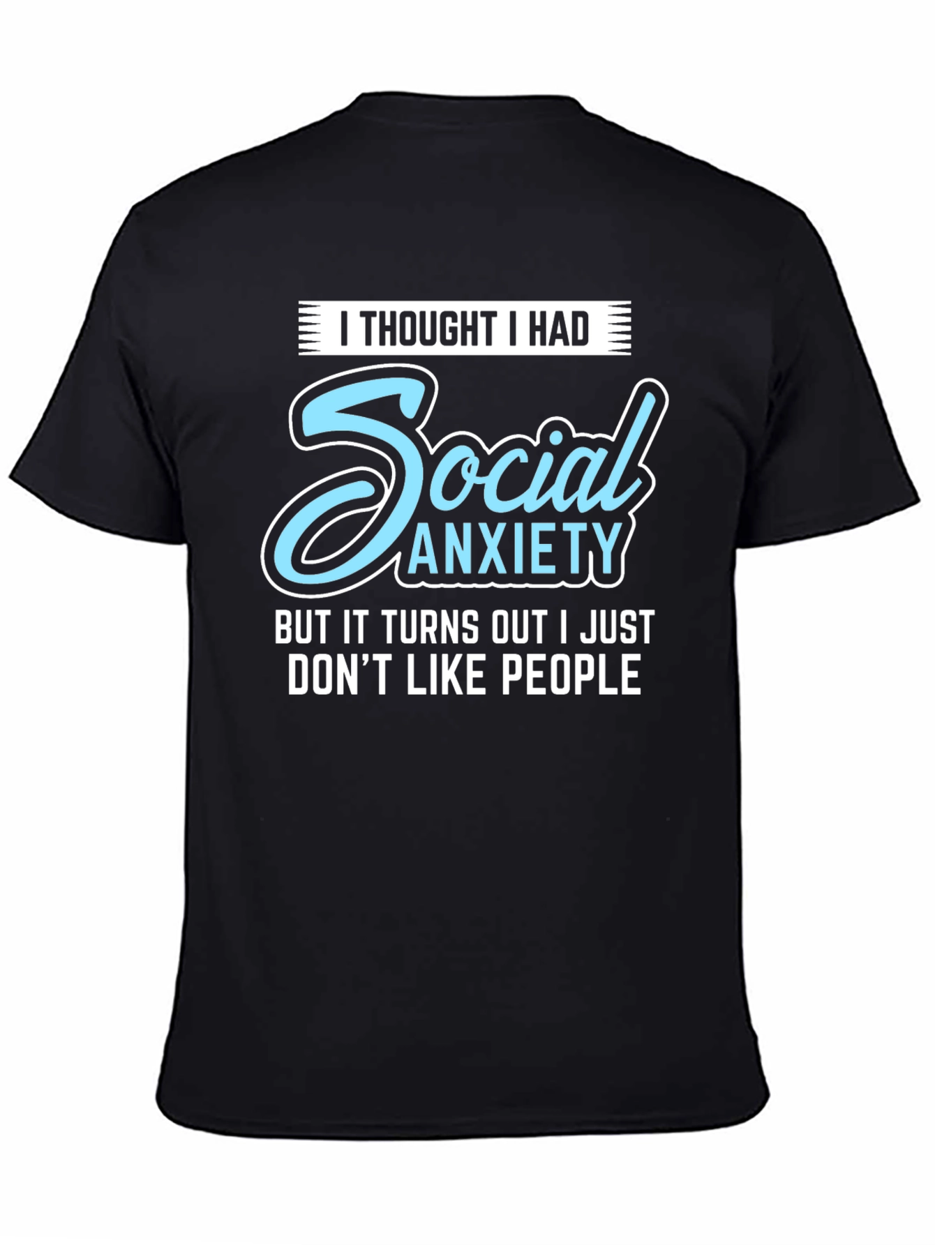 Social Anxiety Funny Graphic T-Shirt