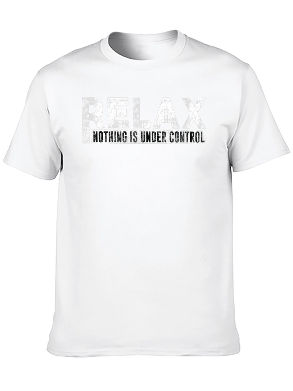 Relax Nothing is Under Control Graphic Tee
