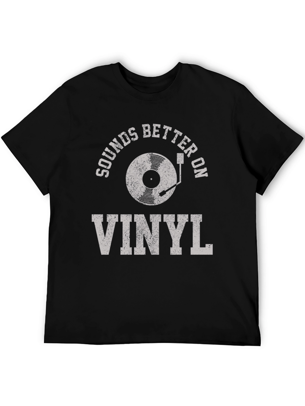 Sounds Better on Vinyl - Music Lovers T-Shirt