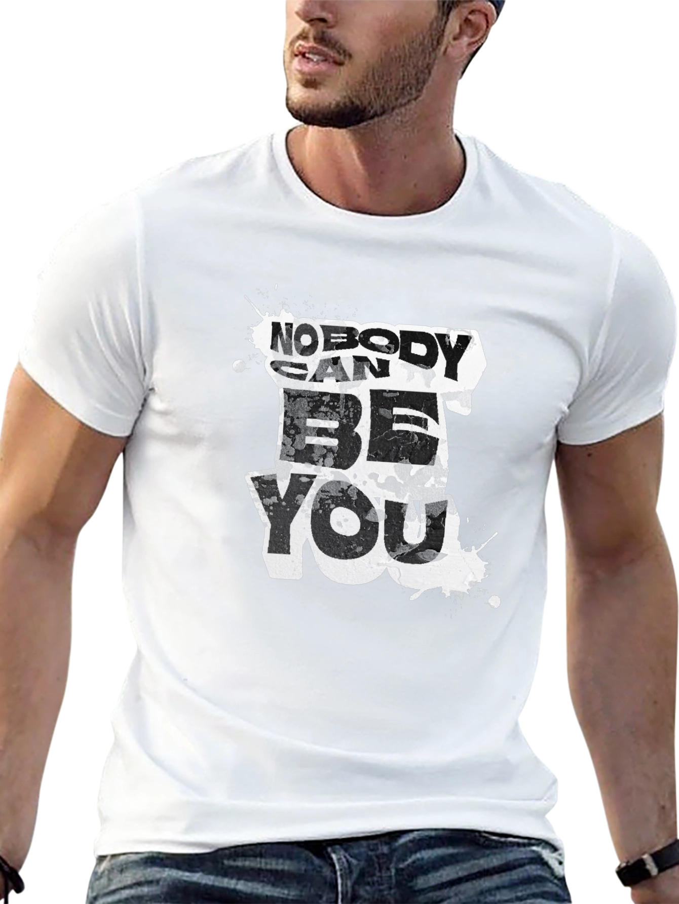 Motivational Nobody Can Be You Graphic T-Shirt