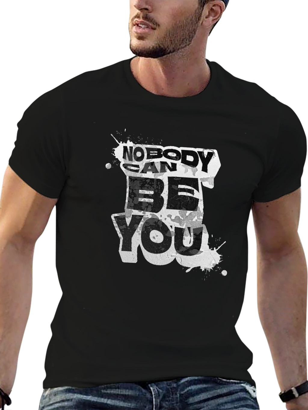 Motivational Nobody Can Be You Graphic T-Shirt