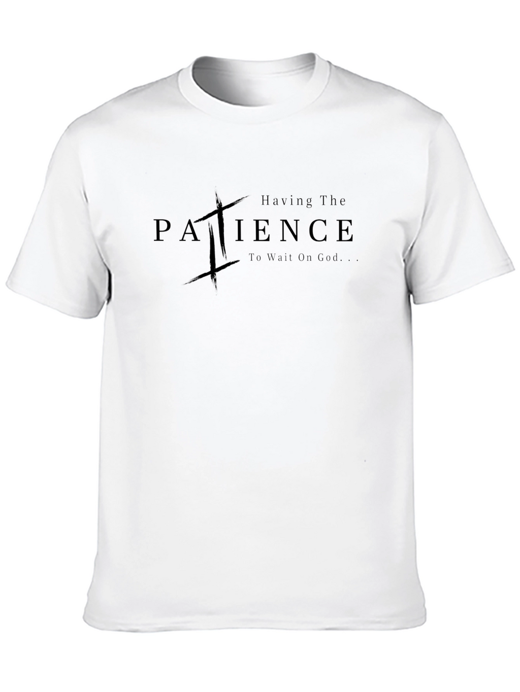 Patience Christian T-Shirt - Wait on God Tee
