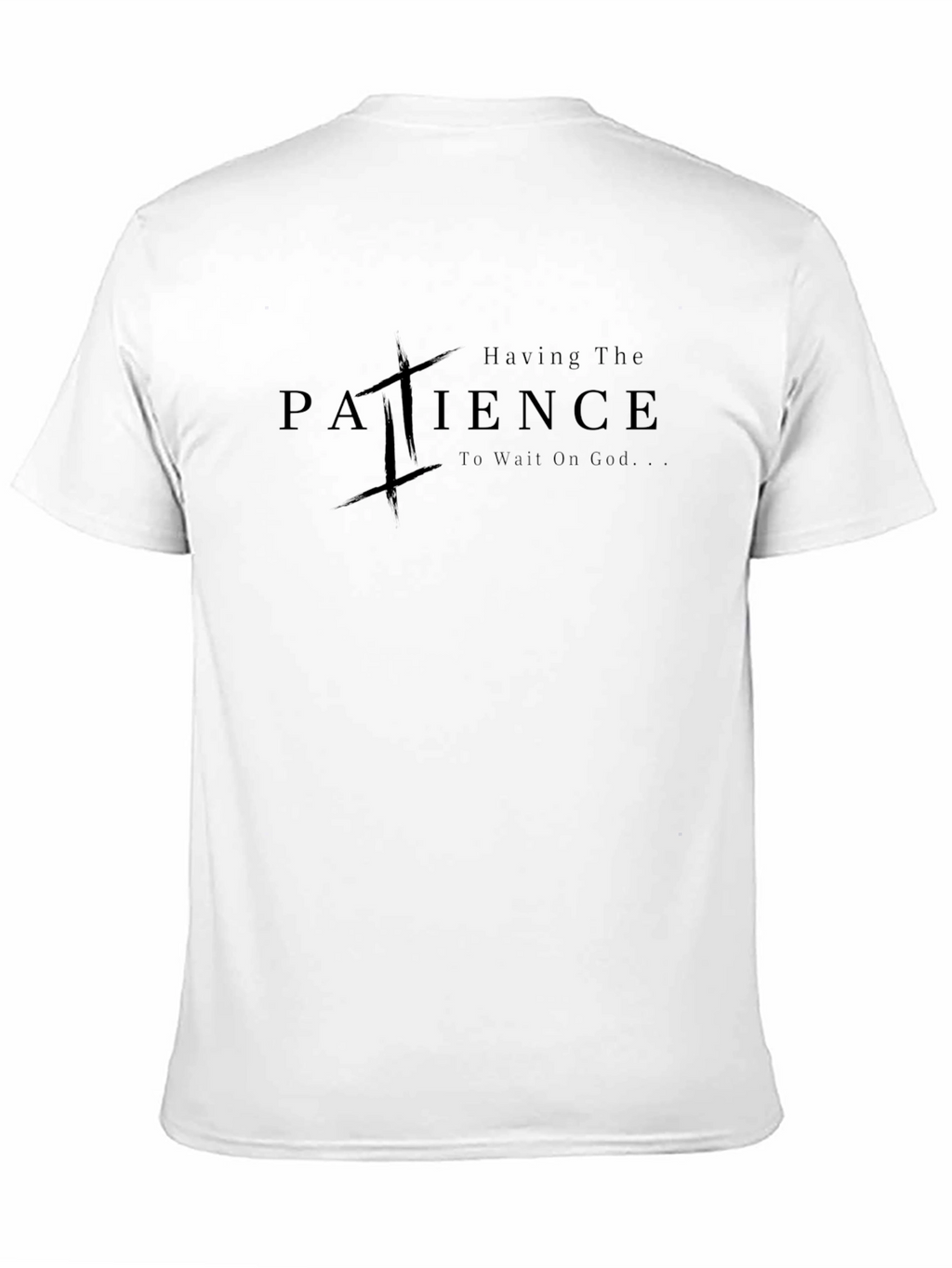 Patience Christian T-Shirt - Wait on God Tee