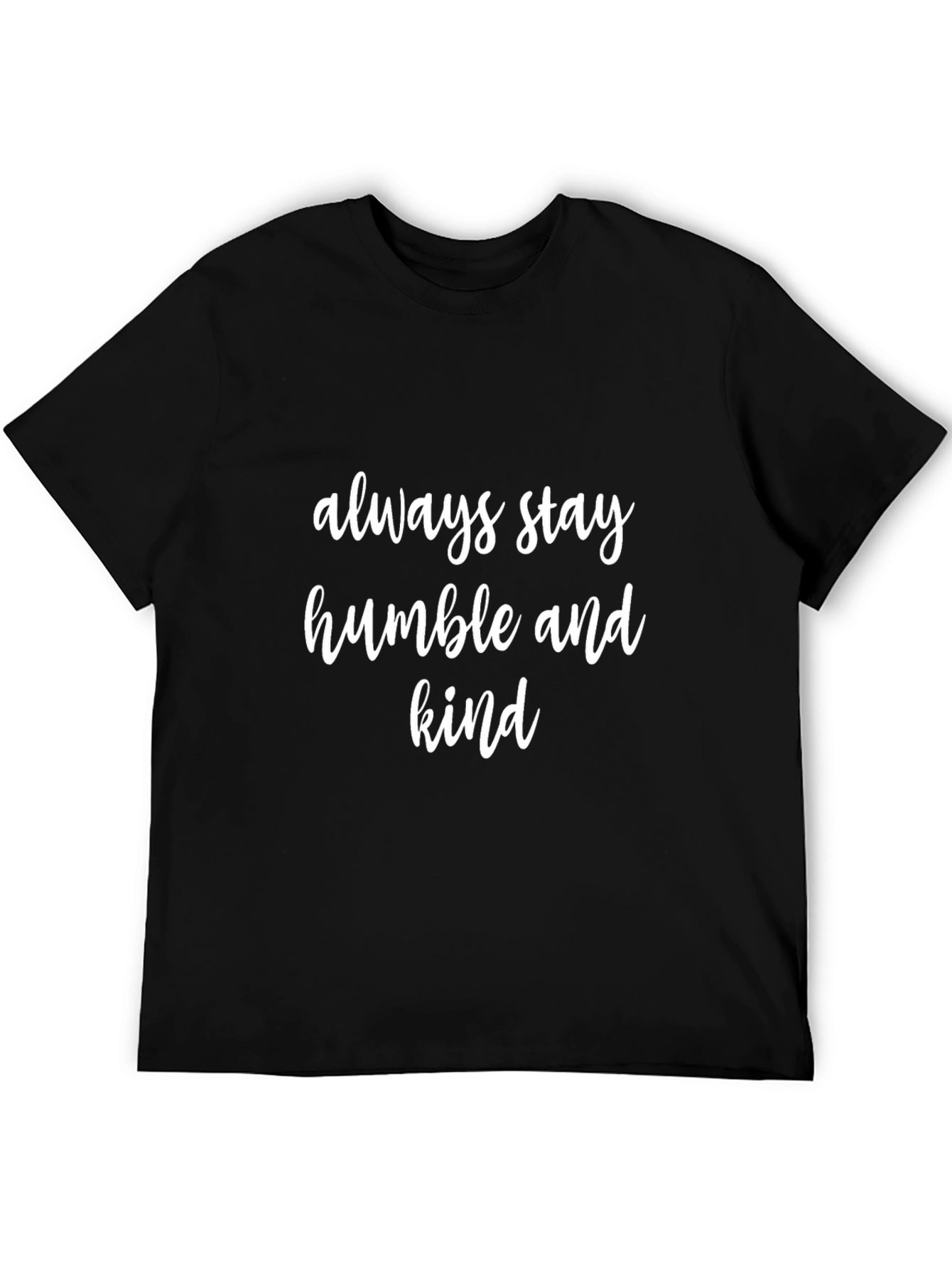 Always Stay Humble & Kind T-Shirt