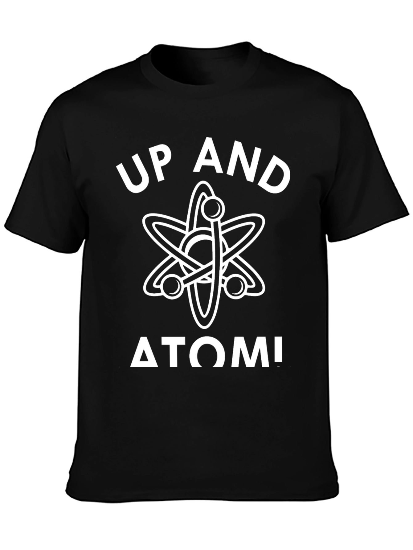 Up and Atom! Science Pun T-Shirt