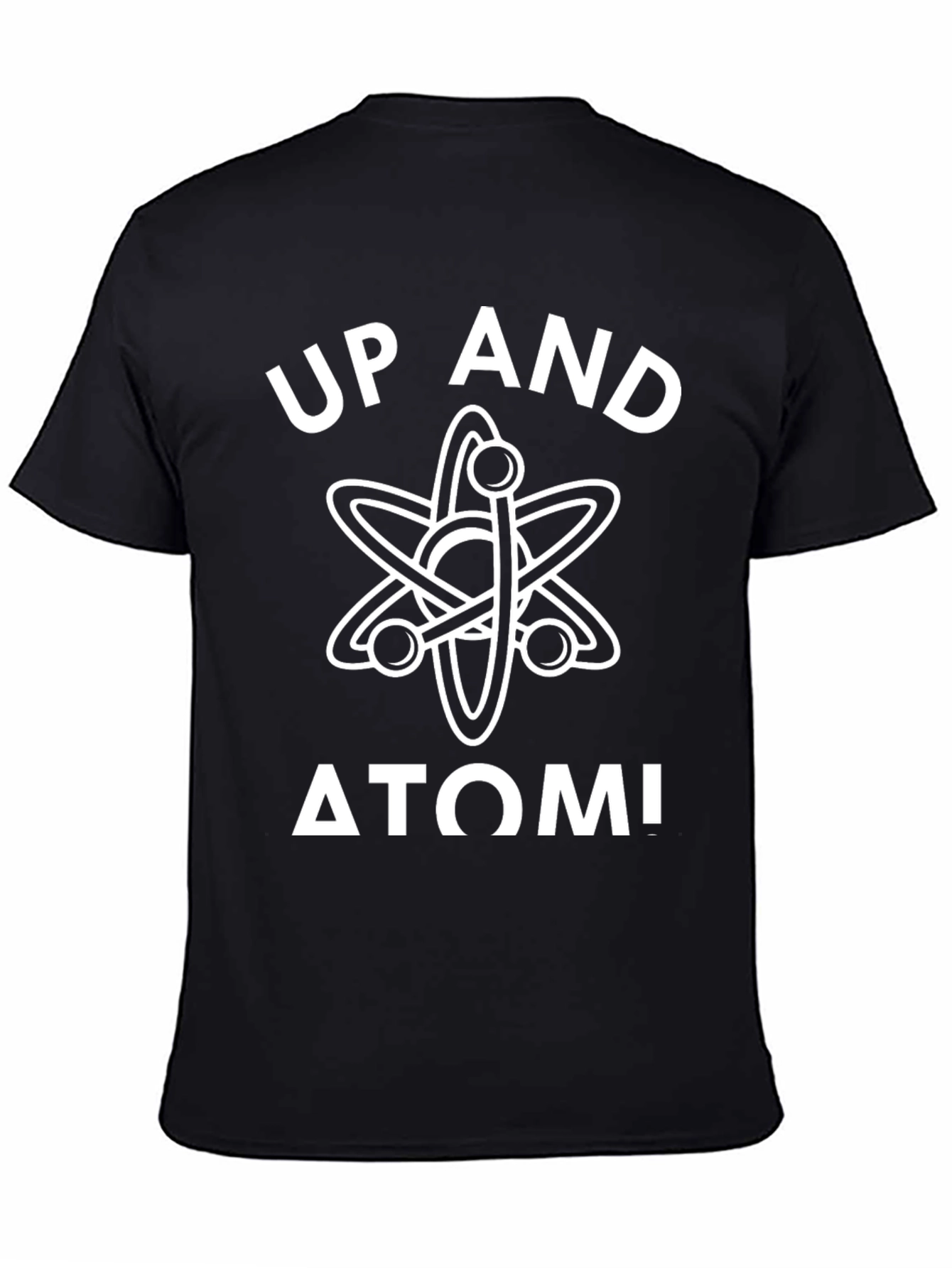 Up and Atom! Science Pun T-Shirt