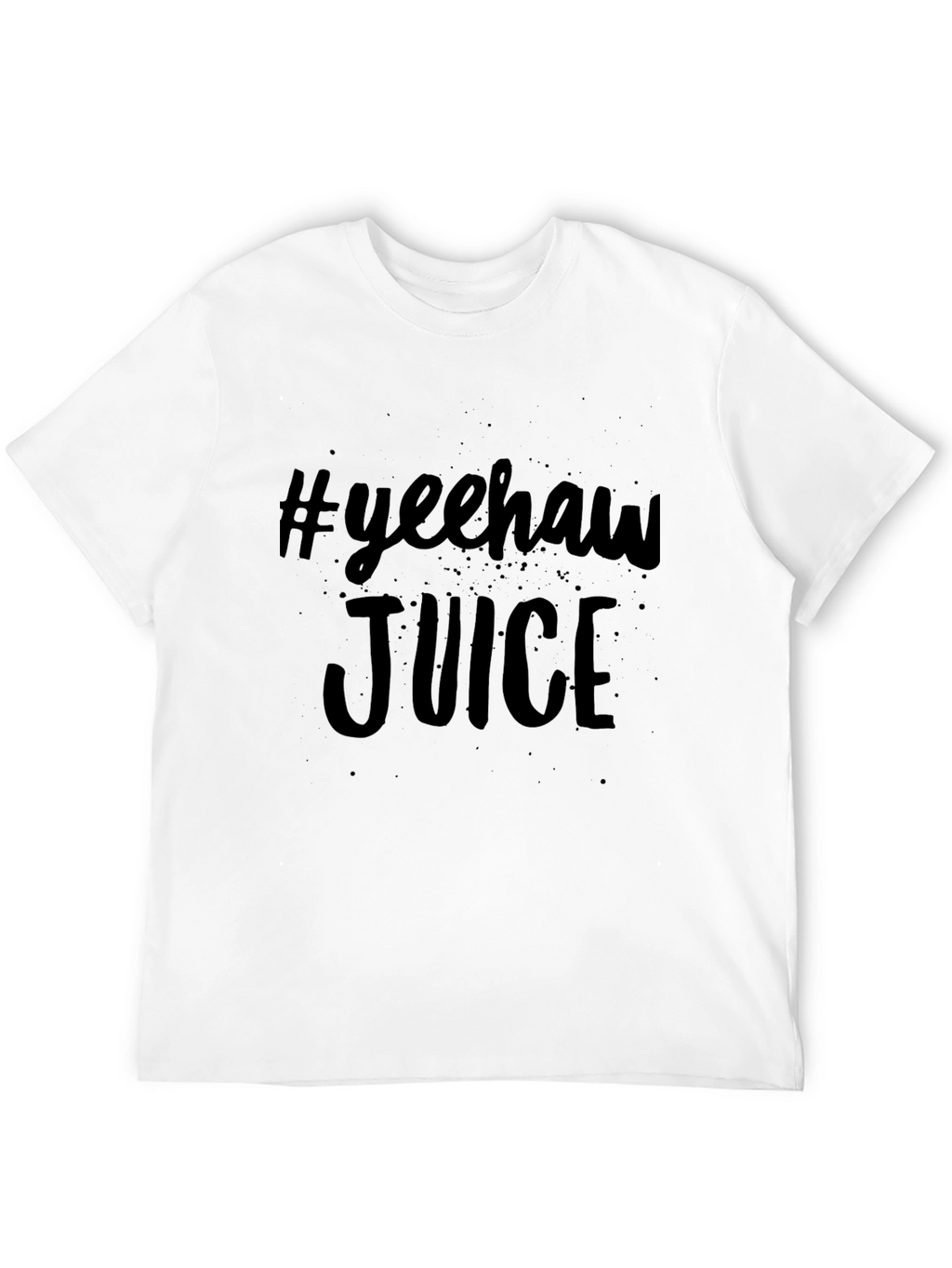 #Yeehaw Juice Graphic T-Shirt - Soft Cotton Tee