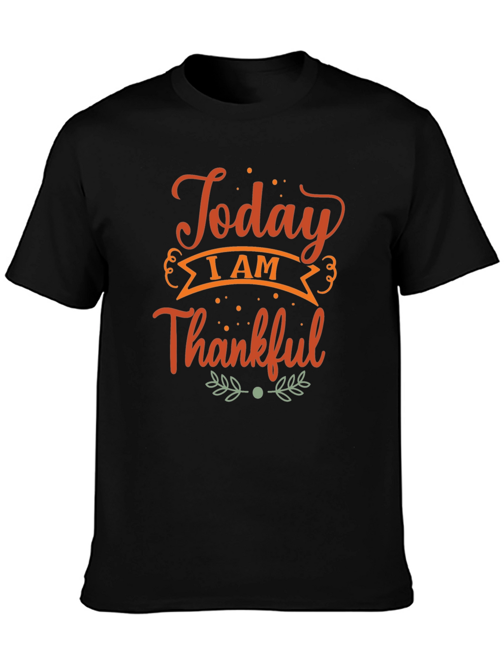 Today I Am Thankful Black T-Shirt