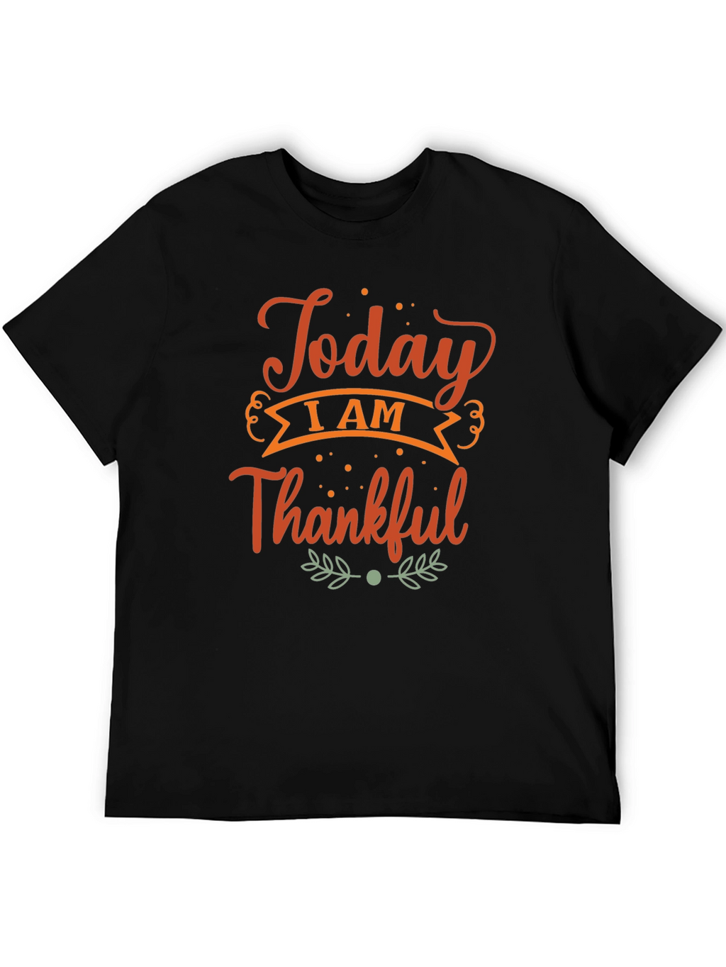 Today I Am Thankful Black T-Shirt