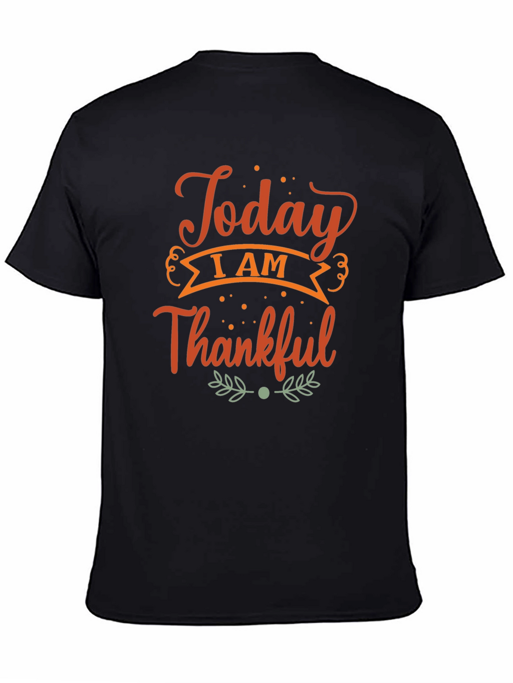 Today I Am Thankful Black T-Shirt