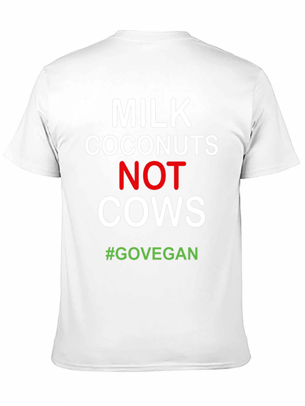 Vegan T-Shirt: Milk Coconuts Not Cows