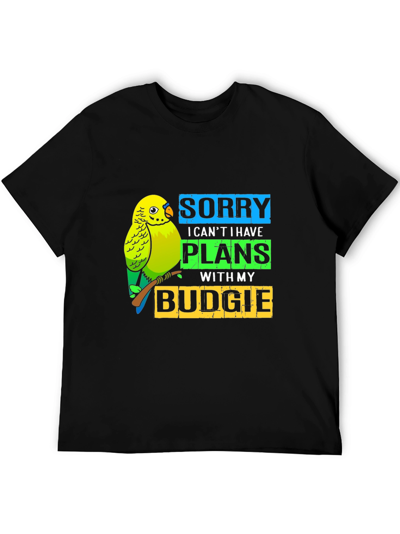 Funny Budgie Parrot T-Shirt - Sorry I Have Plans