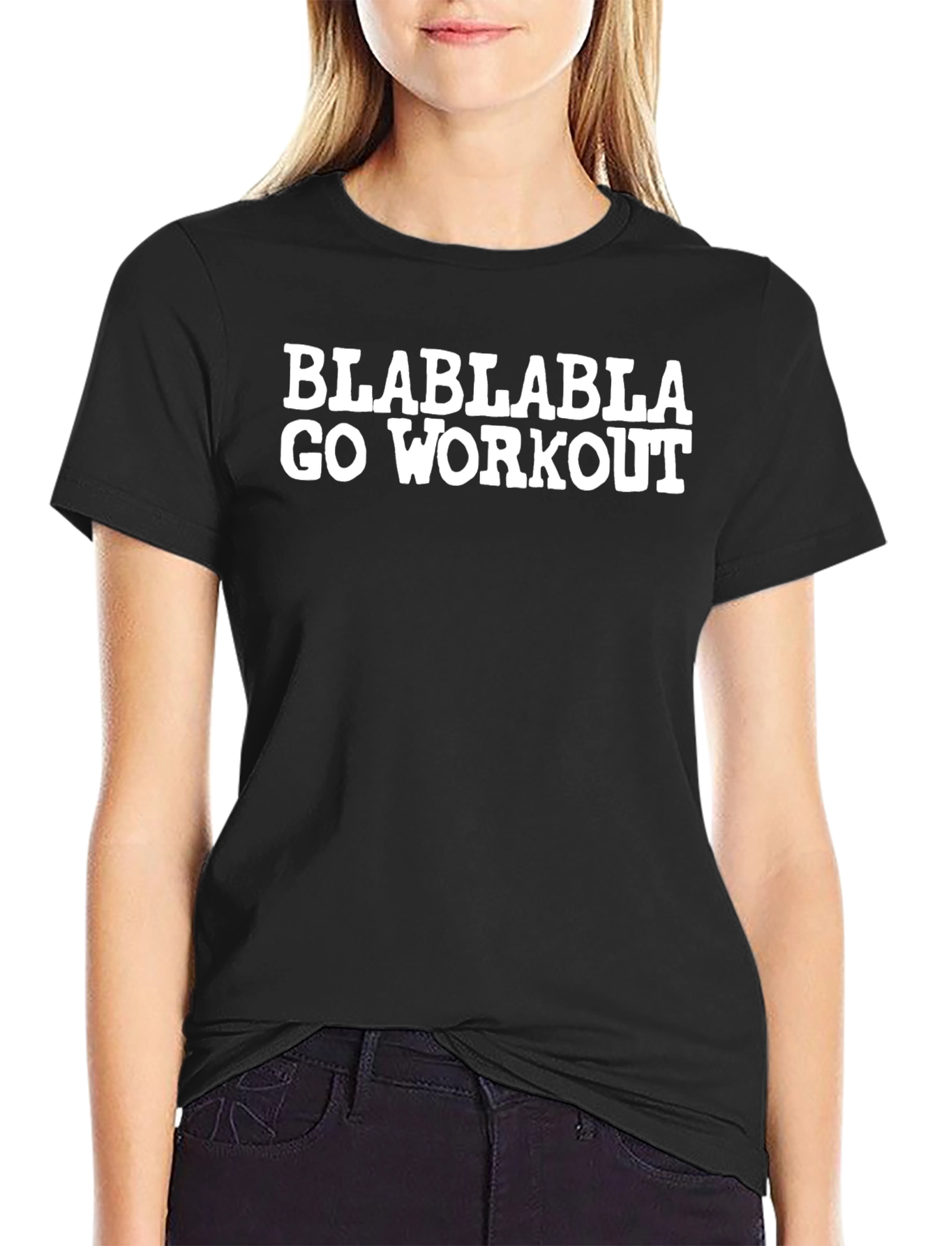 Blablabla Go Workout Black Tee - Gym Humor Shirt