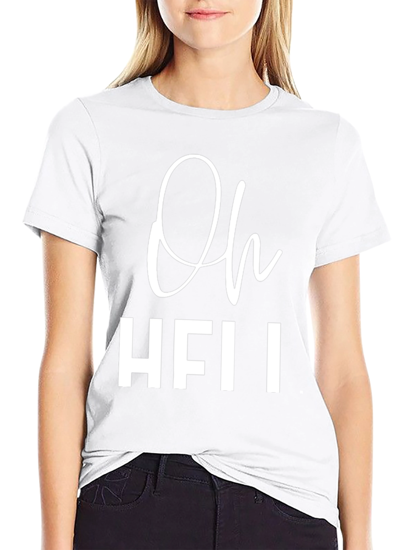 Oh HFII T-Shirt - Funny Slogan Tee