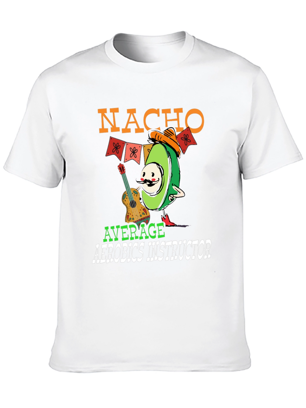 Nacho Average Aerobics Instructor T-Shirt