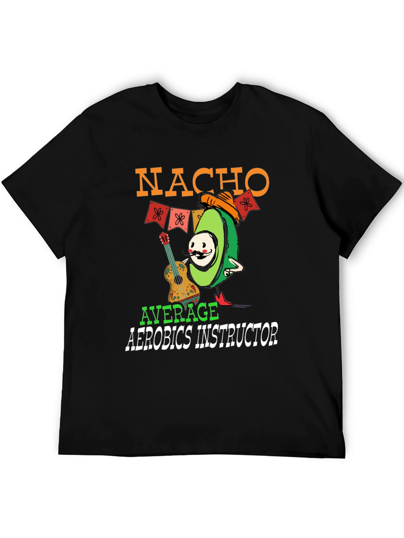 Nacho Average Aerobics Instructor T-Shirt