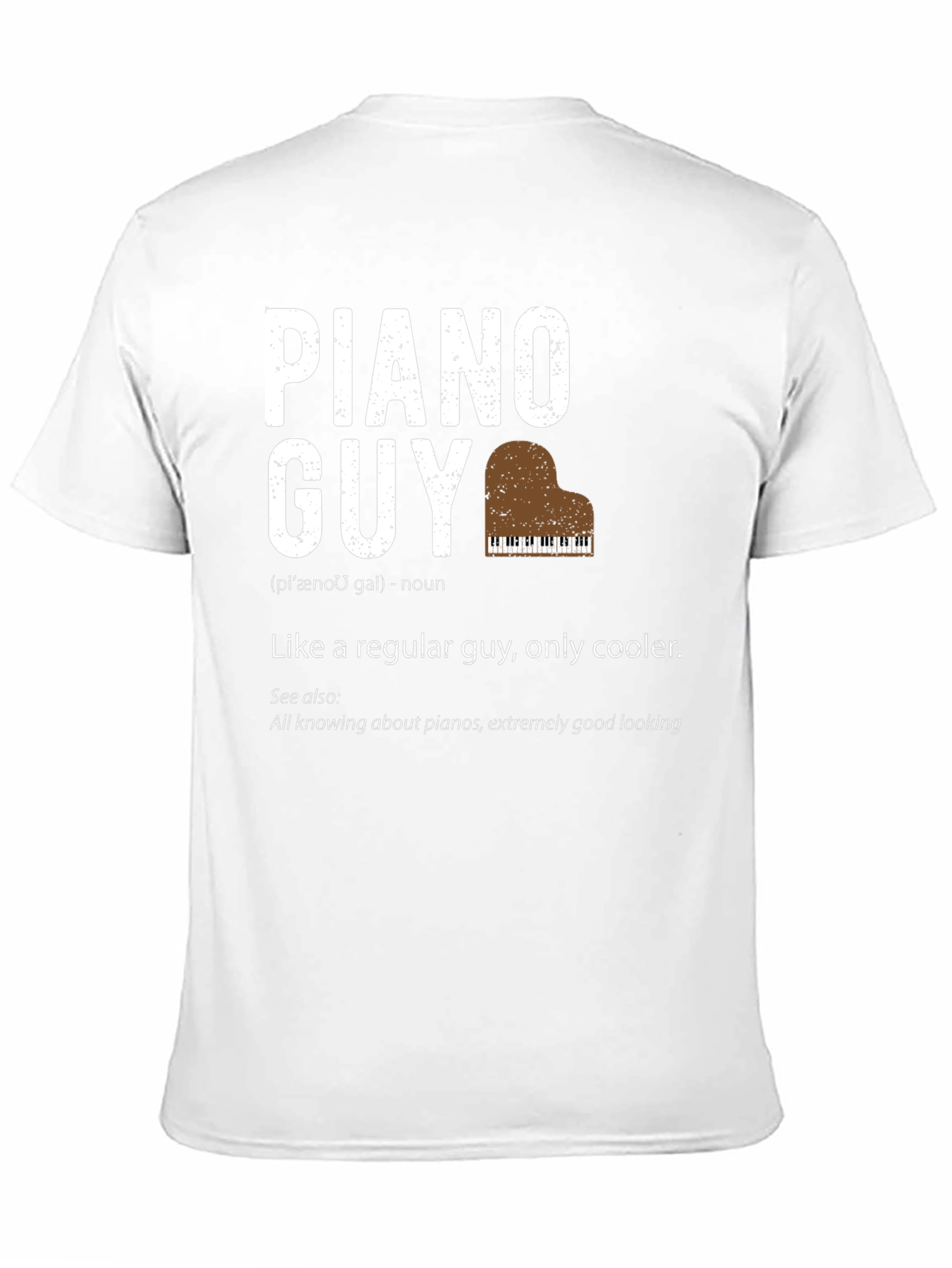 Piano Guy T-Shirt - Musician Definition Tee