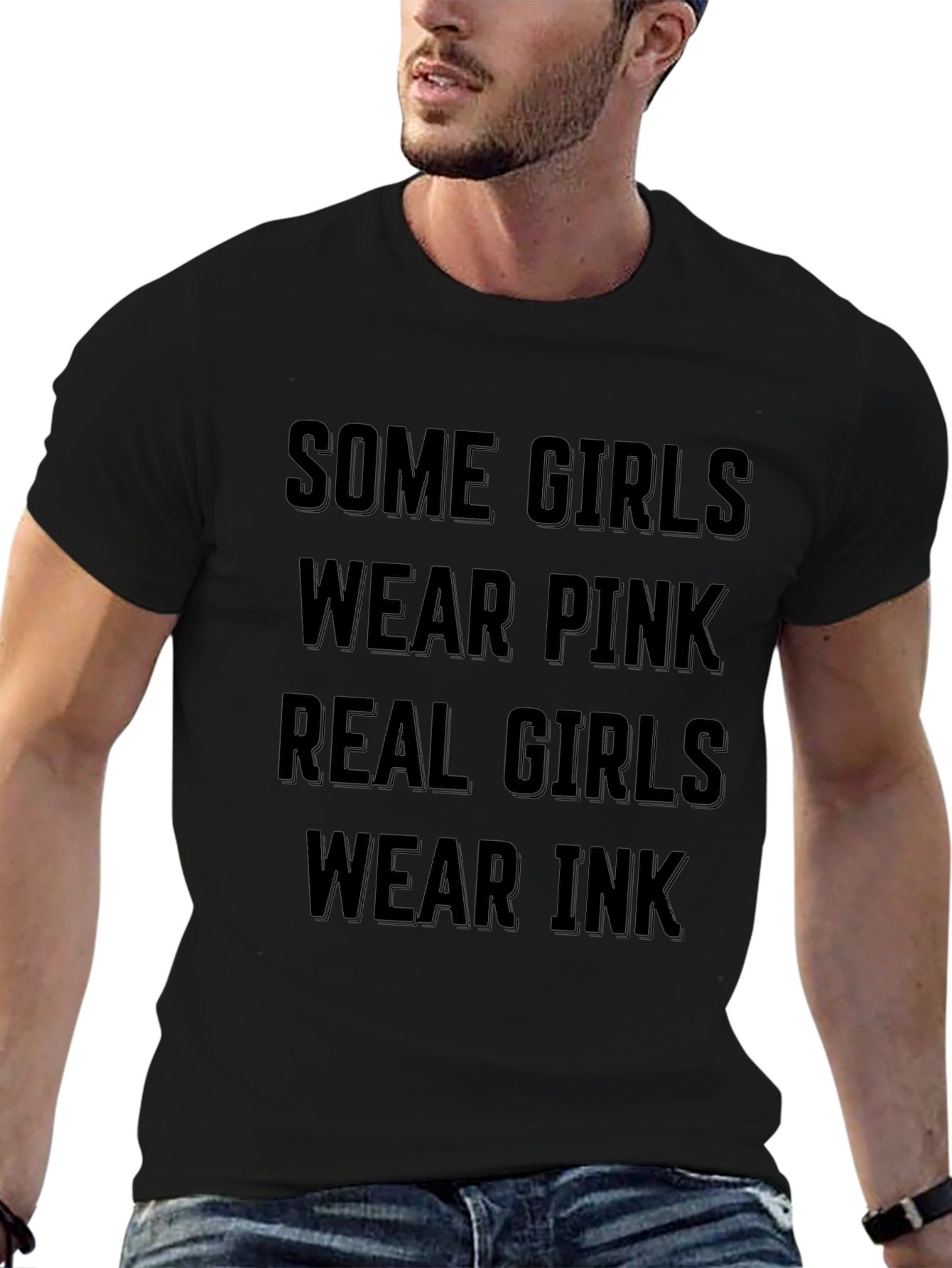 Some Girls Wear Pink Real Girls Wear Ink T-Shirt