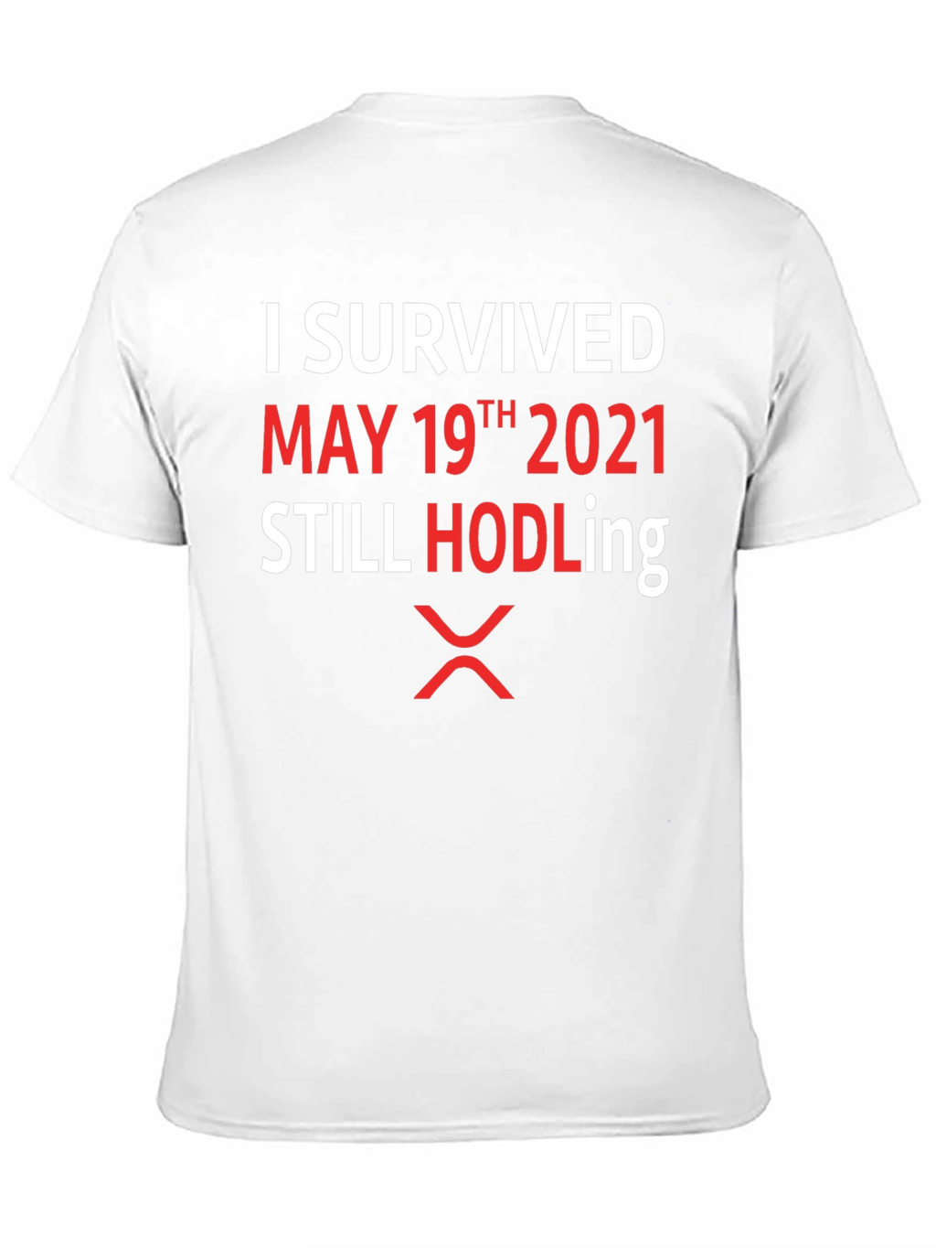 I Survived May 19th 2021 HODLing XRP T-Shirt
