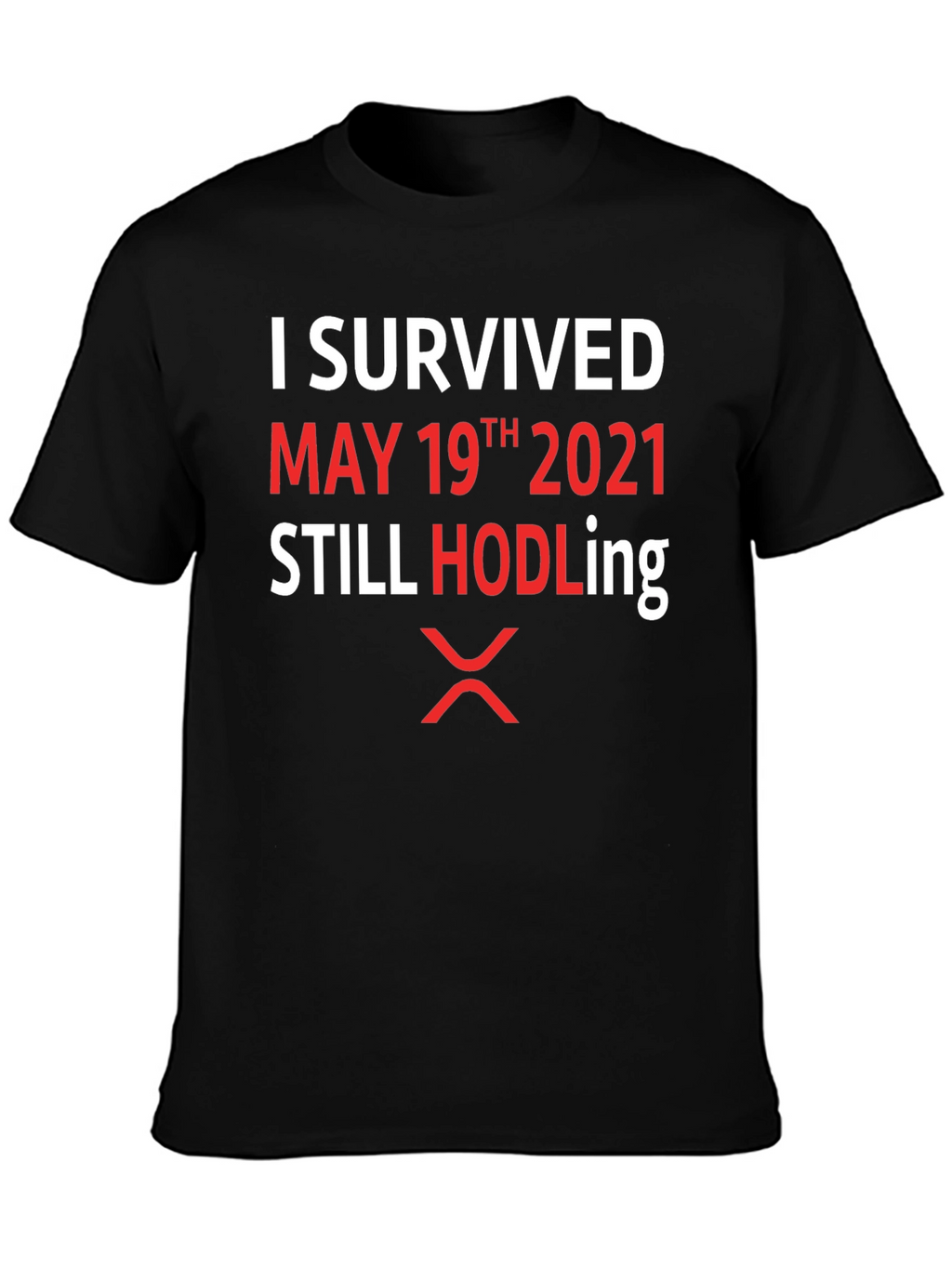 I Survived May 19th 2021 HODLing XRP T-Shirt