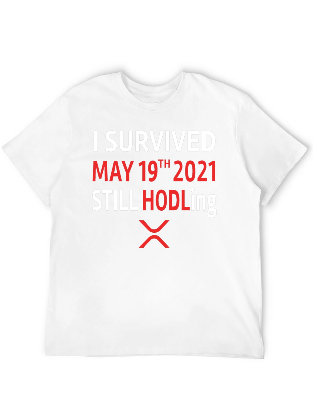 I Survived May 19th 2021 HODLing XRP T-Shirt